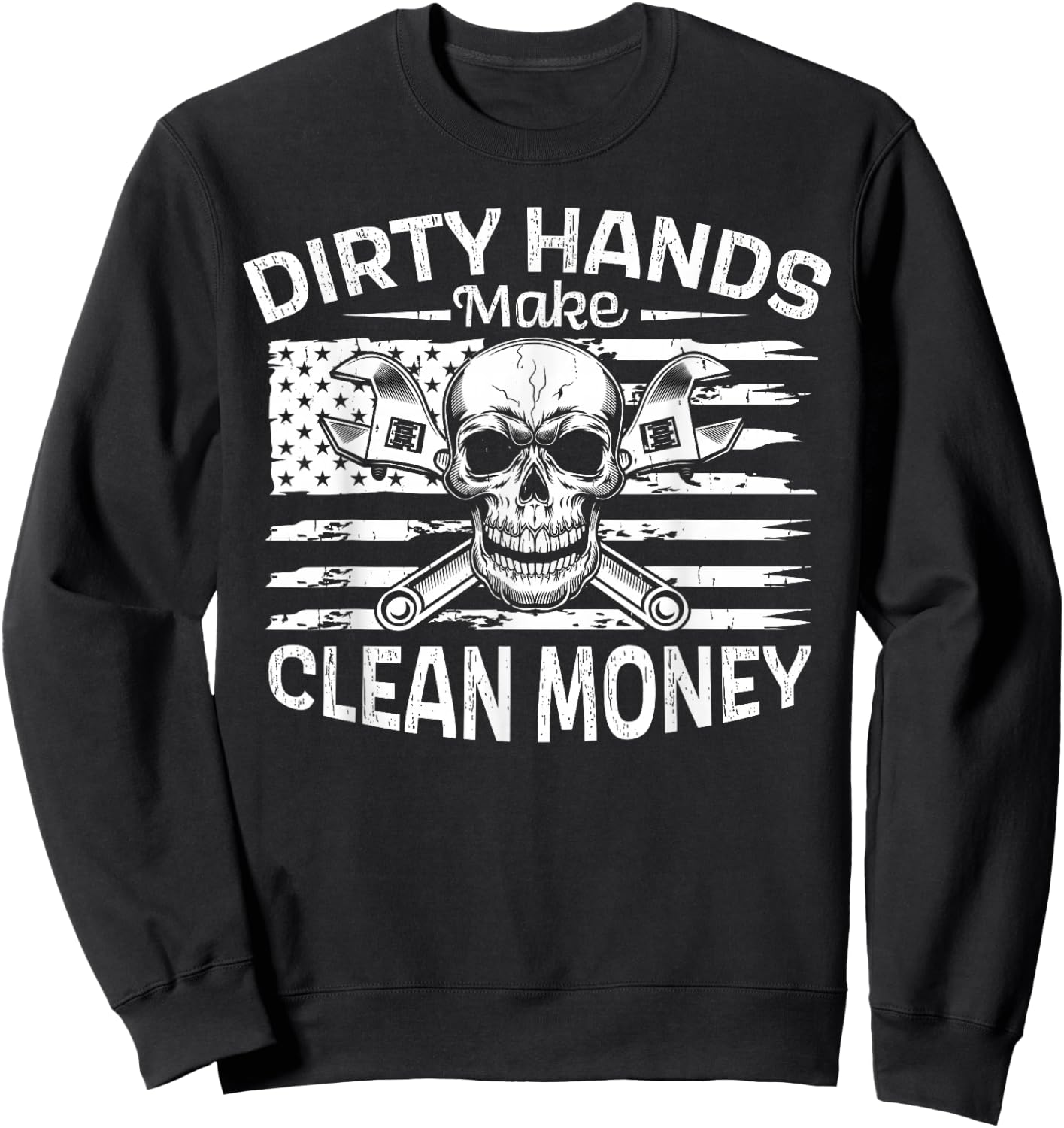 My Hands May Be Dirty My Money Is Clean American Flag Repair Sweatshirt - Sweatshirt | Black