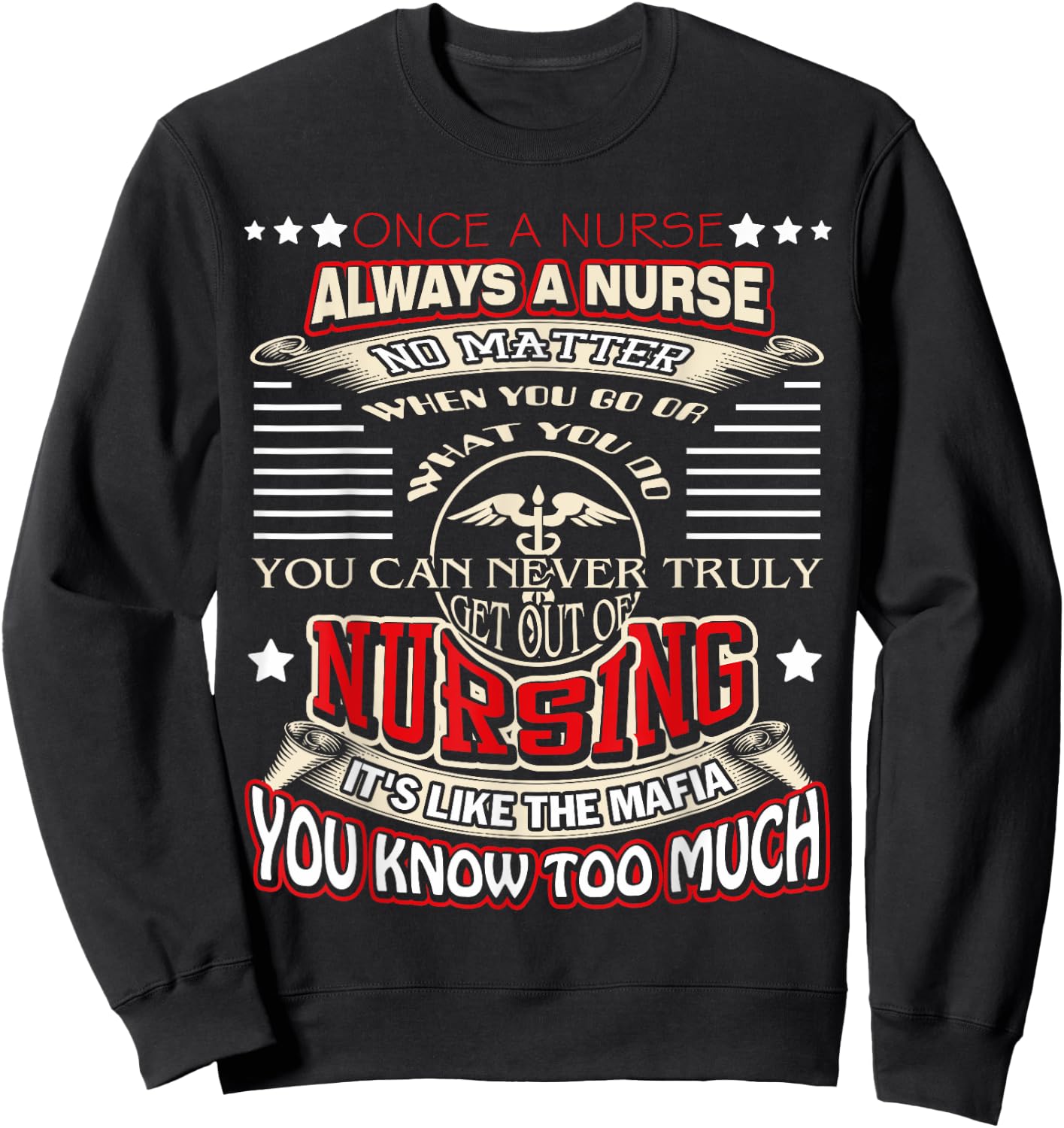 Once a Nurse Always a Nurse shirt 03 Sweatshirt - Sweatshirt | Black