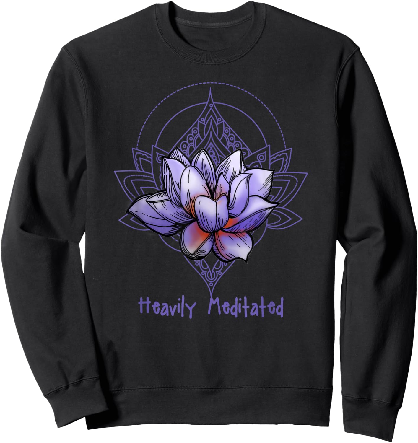 funny Heavily Meditated yoga shirt, mindfulness Sweatshirt - Sweatshirt | Black