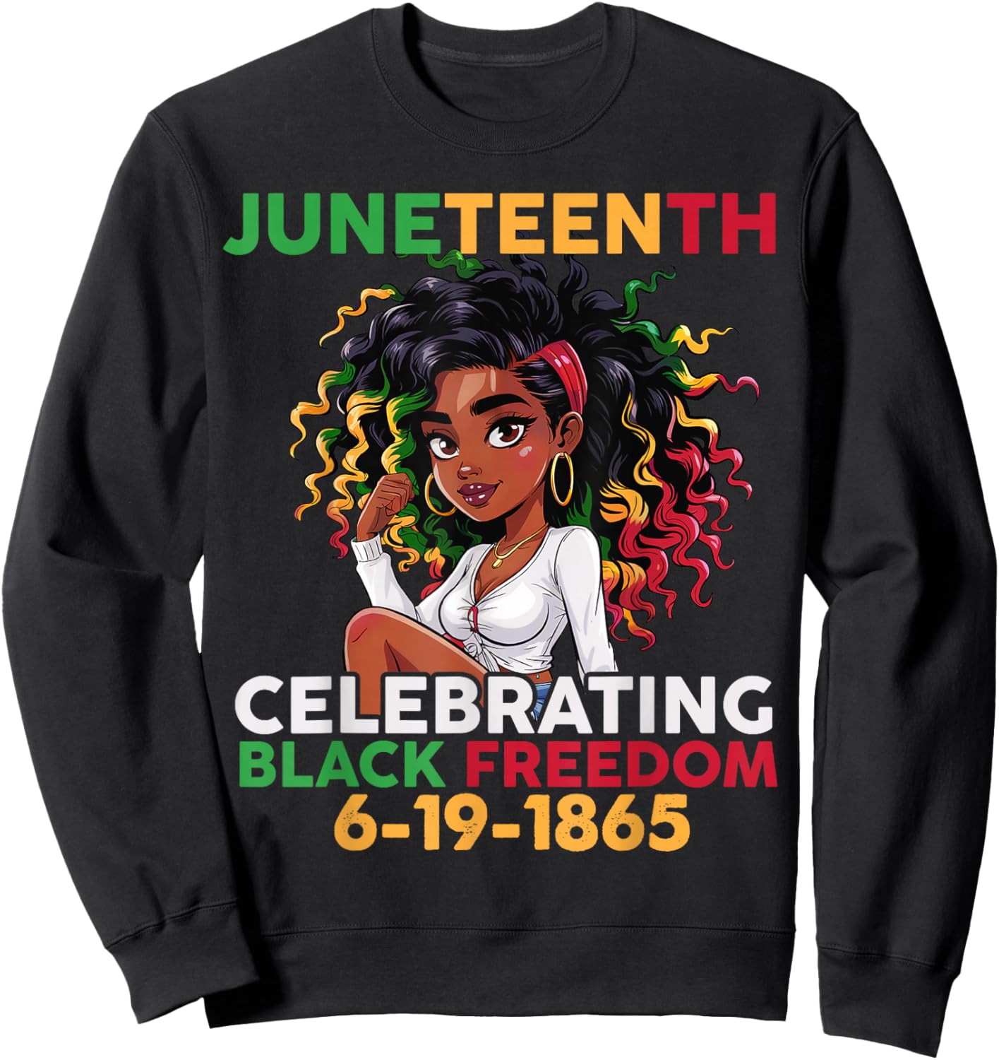 Black Girl Juneteenth 6-19-1865 Celebration Black Freedom Sweatshirt - Sweatshirt | Black
