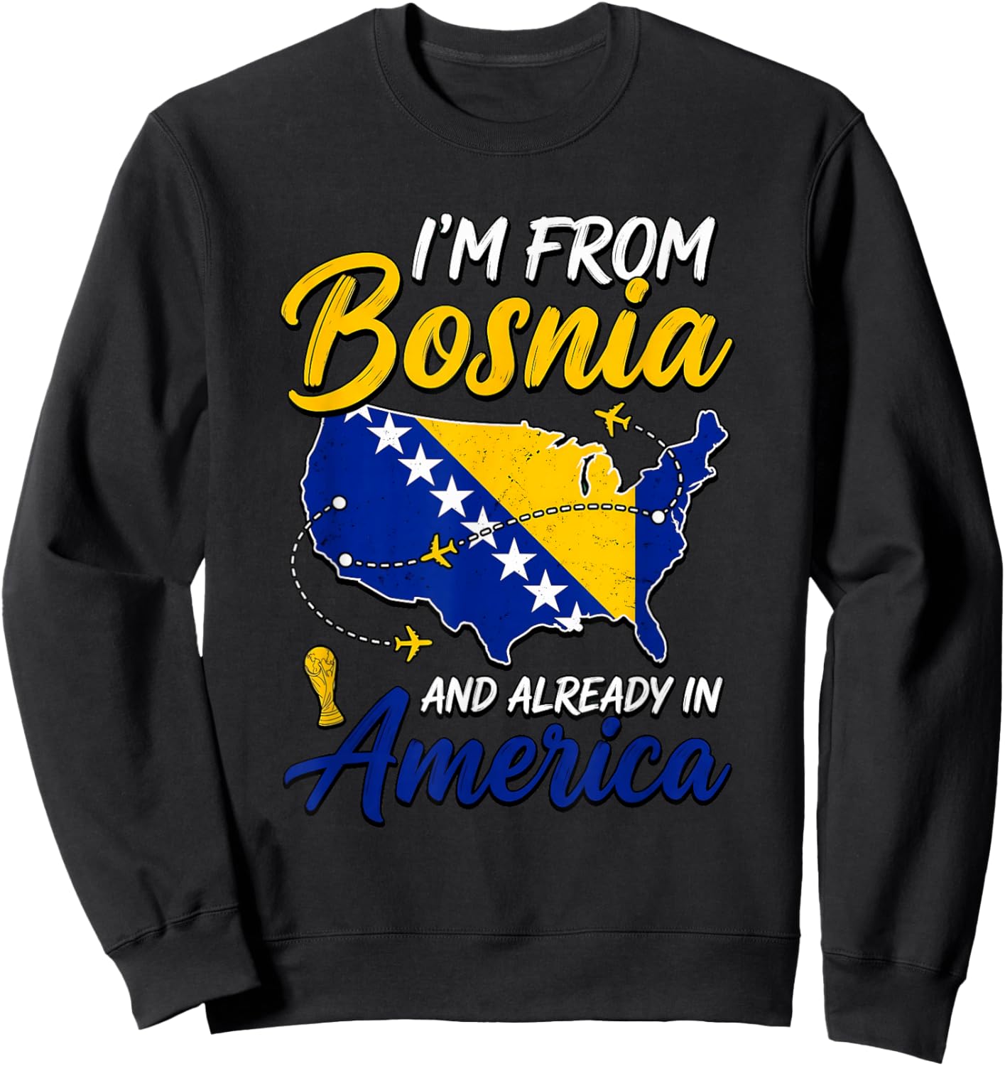 Bosnia and Herzegovina Soccer Team Funny I'm Sweatshirt - Sweatshirt | Black