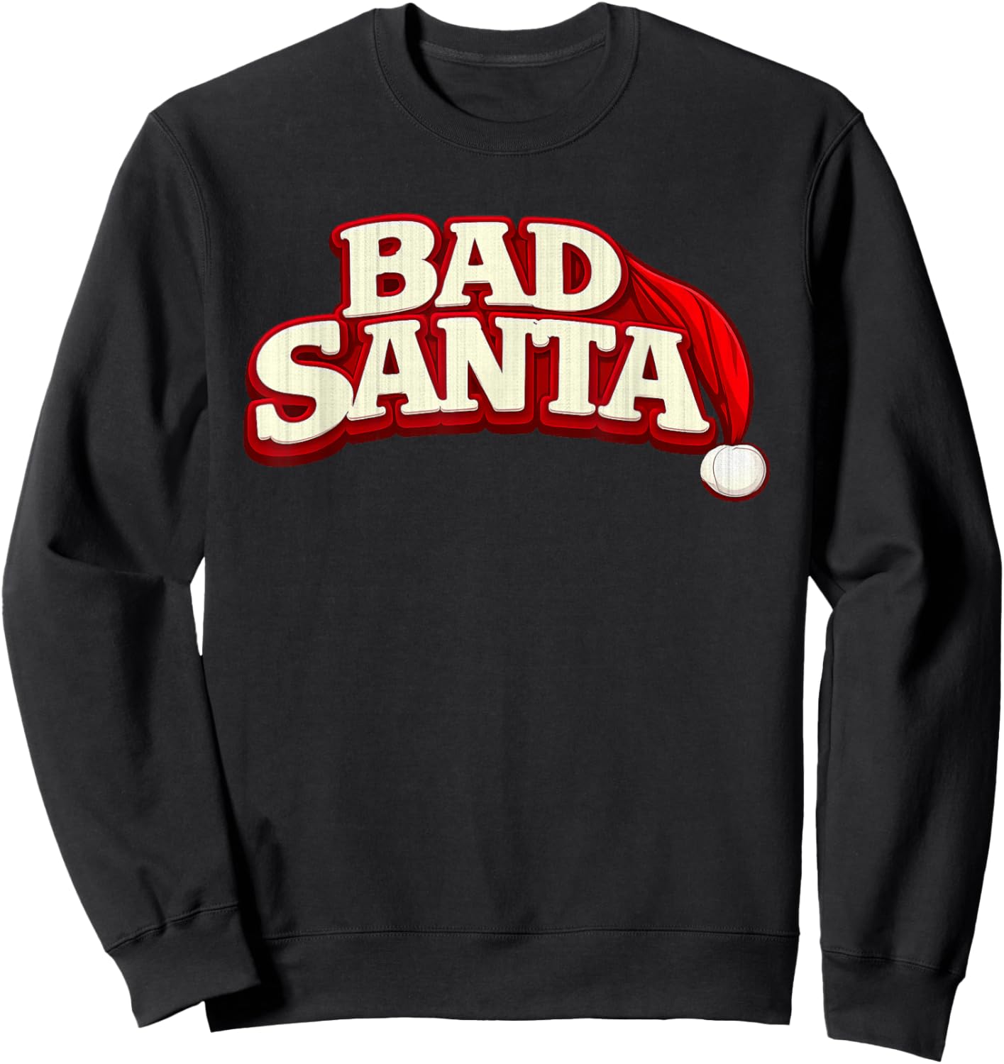 Bad Santa Christmas Text Graphic Sweatshirt - Sweatshirt | Black