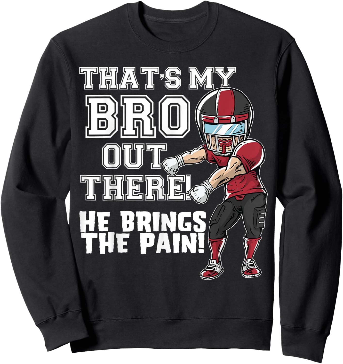That's My Bro Out There Red Football Brother Sister Sweatshirt - Sweatshirt | Black