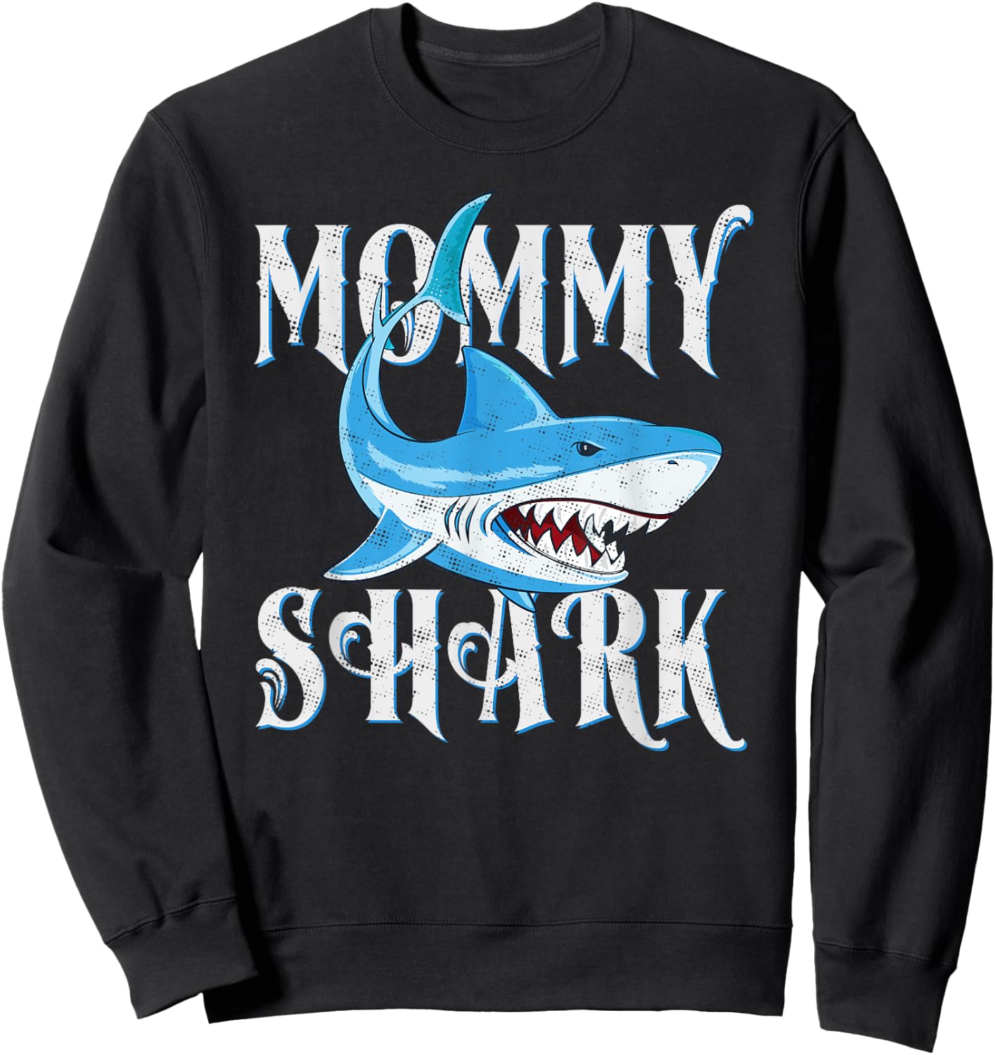 Mommy Shark Shirt, Funny Mom Matching Gift Sweatshirt - Sweatshirt | Black