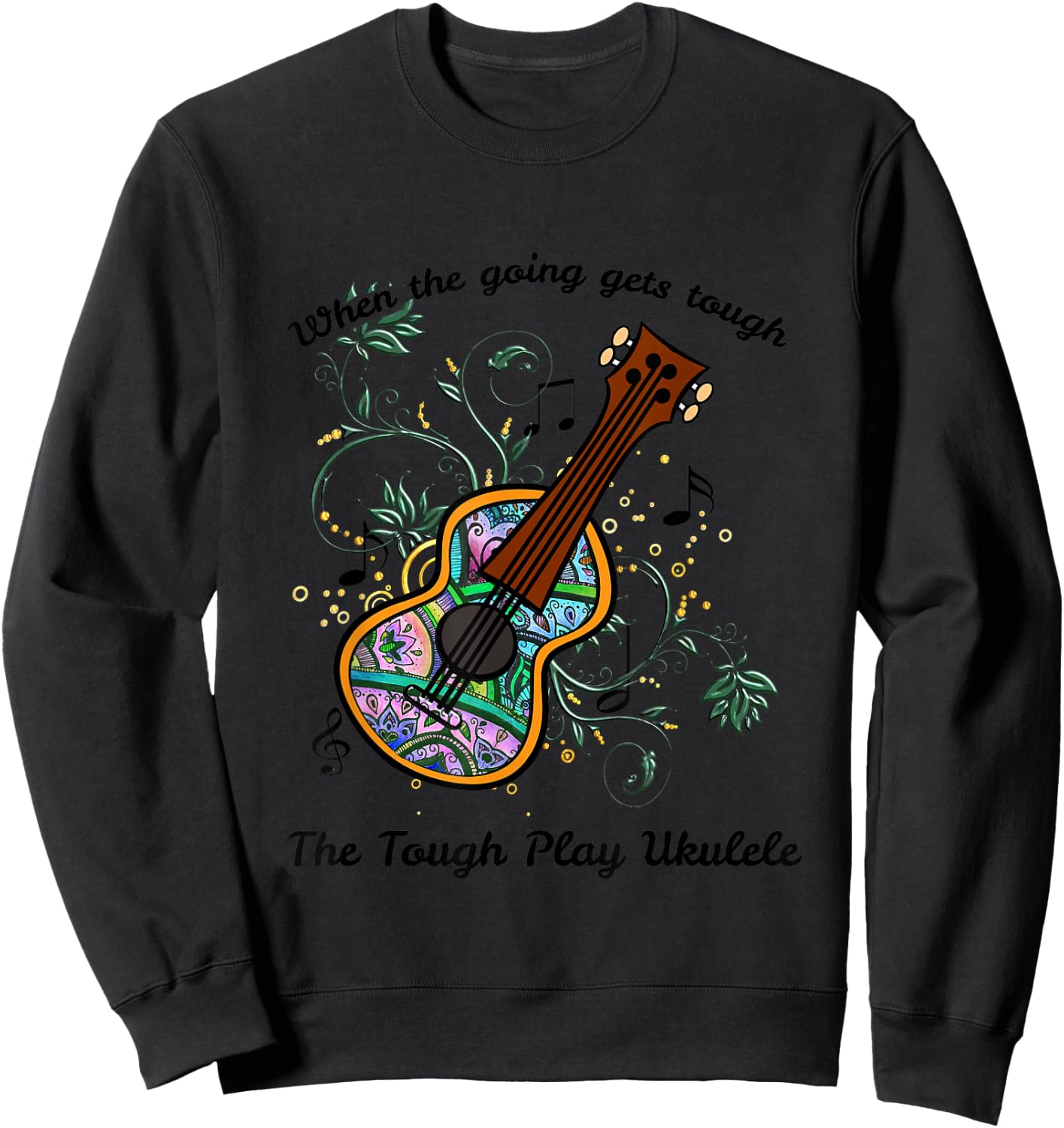 The Tough Play Ukulele Sweatshirt - Sweatshirt | Black