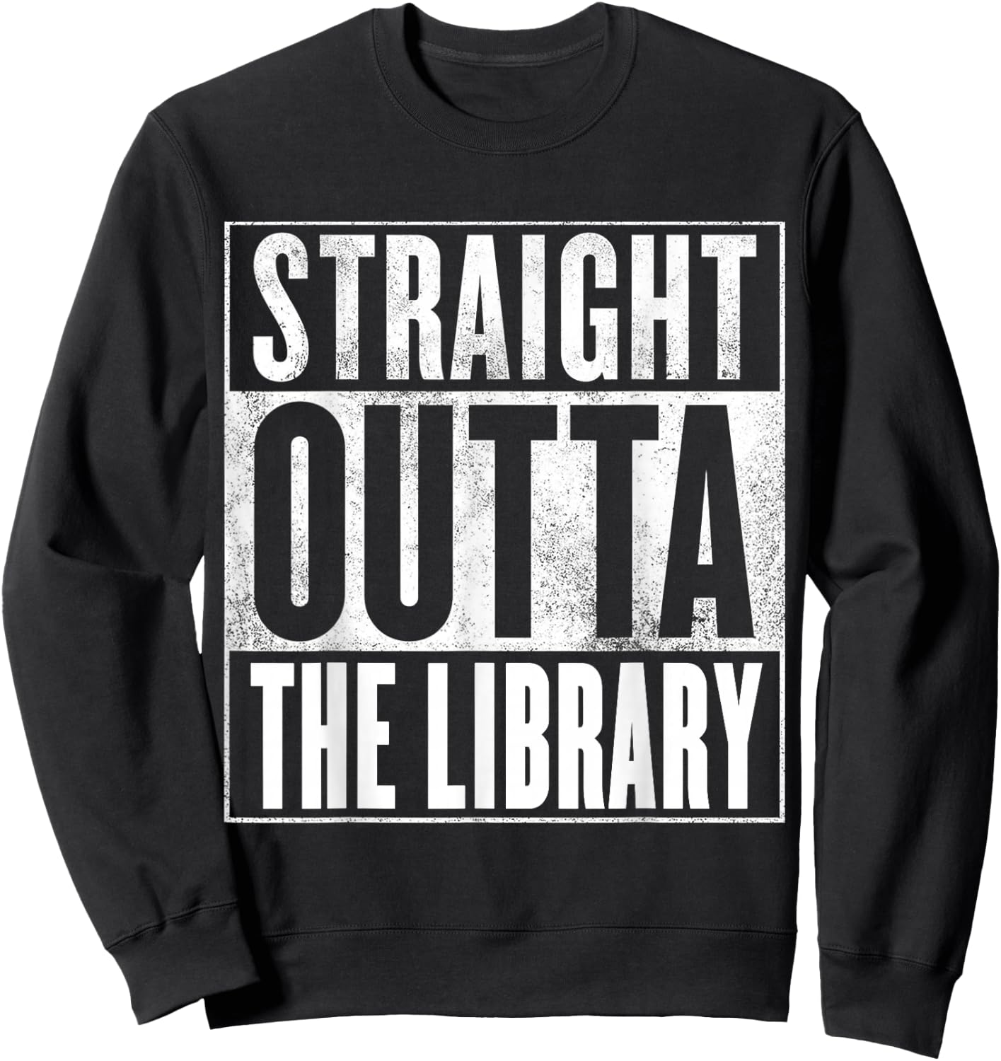 Library - Straight Outta The Library Sweatshirt - Sweatshirt | Black