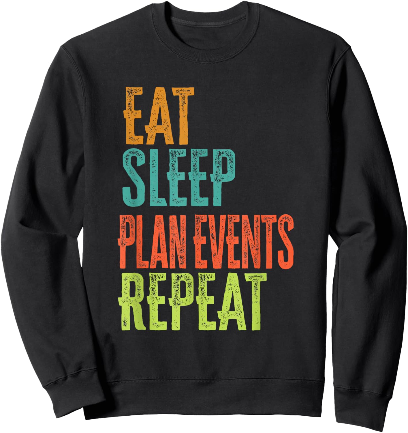 Retro Eat Sleep Plan Events Repeat Wedding Planner Manage Sweatshirt - Sweatshirt | Black