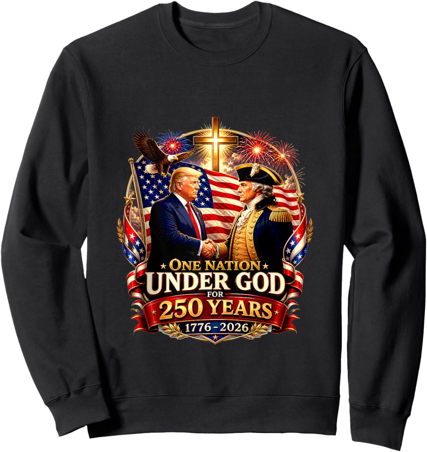 250 Years America Anniversary 250th Trump Washington Sweatshirt - Sweatshirt | Black