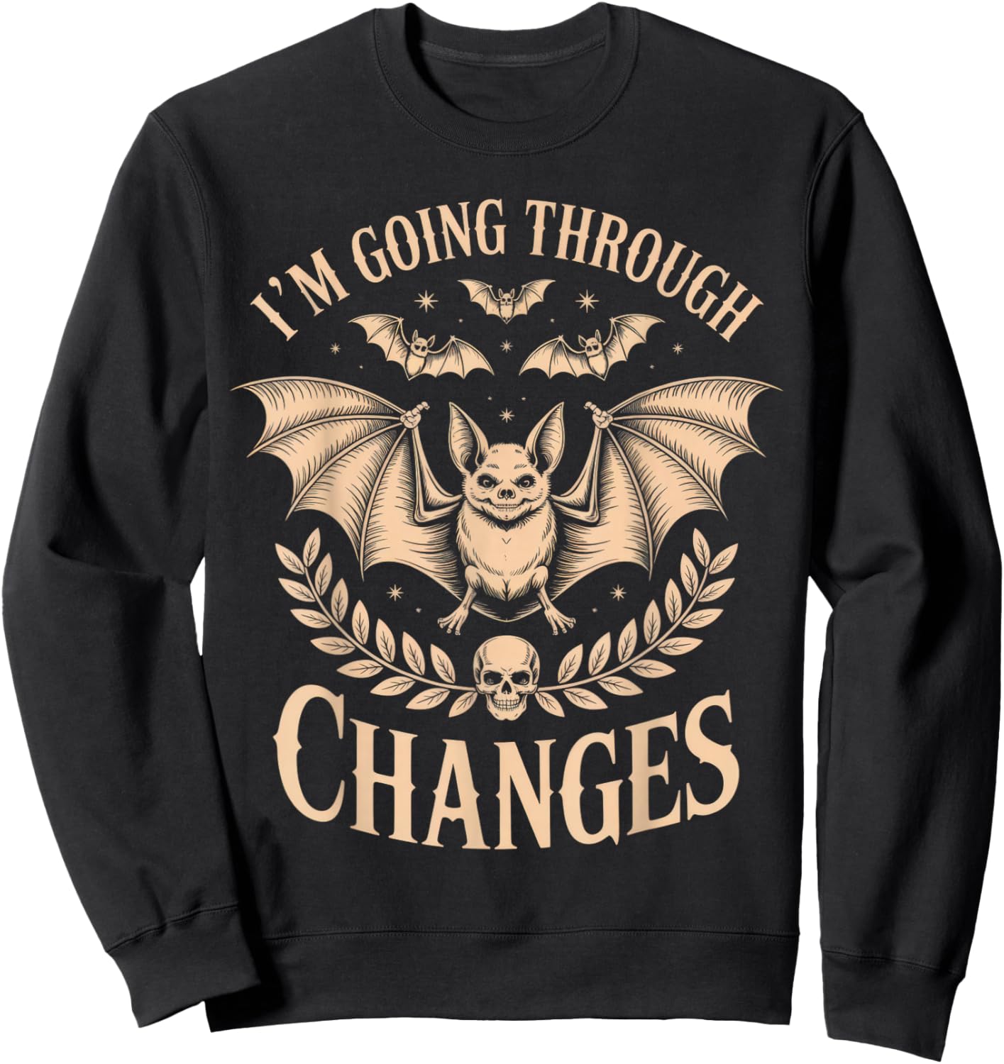 I'm Going Through Changes Bat Halloween Humor Spooky Vibes Sweatshirt - Sweatshirt | Black