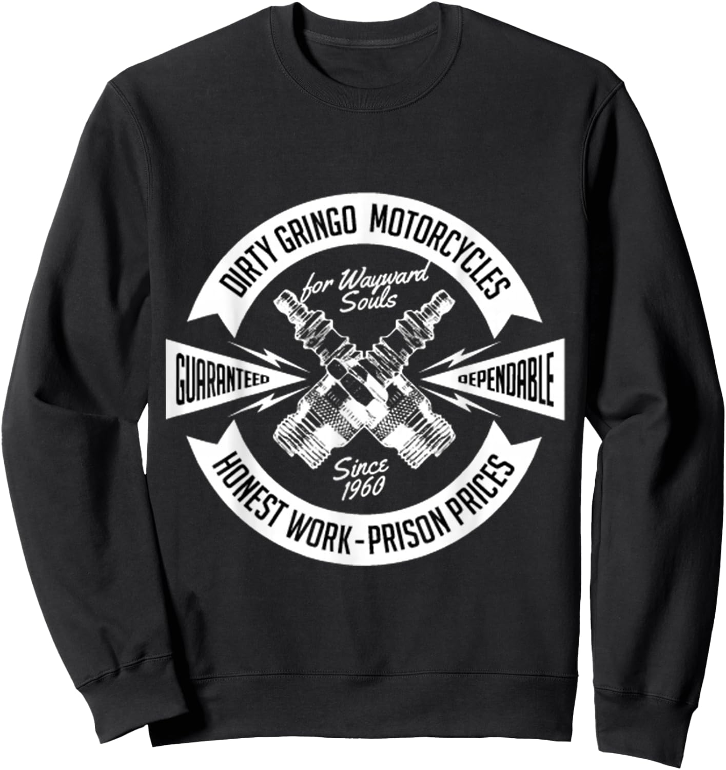 The Dirty Gringo Motorcycle Rat Rod Crossed Spark Plugs Sexy Sweatshirt - Sweatshirt | Black