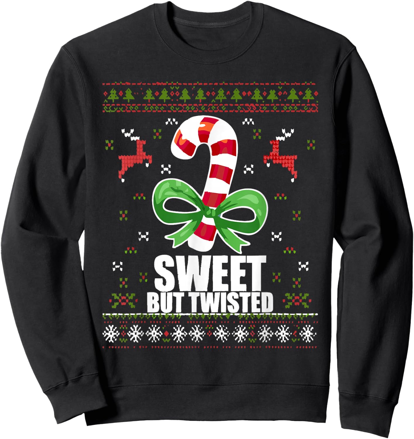 Sweet But Twisted Funny Candy Cane Ugly Christmas Sweater Sweatshirt - Sweatshirt | Black