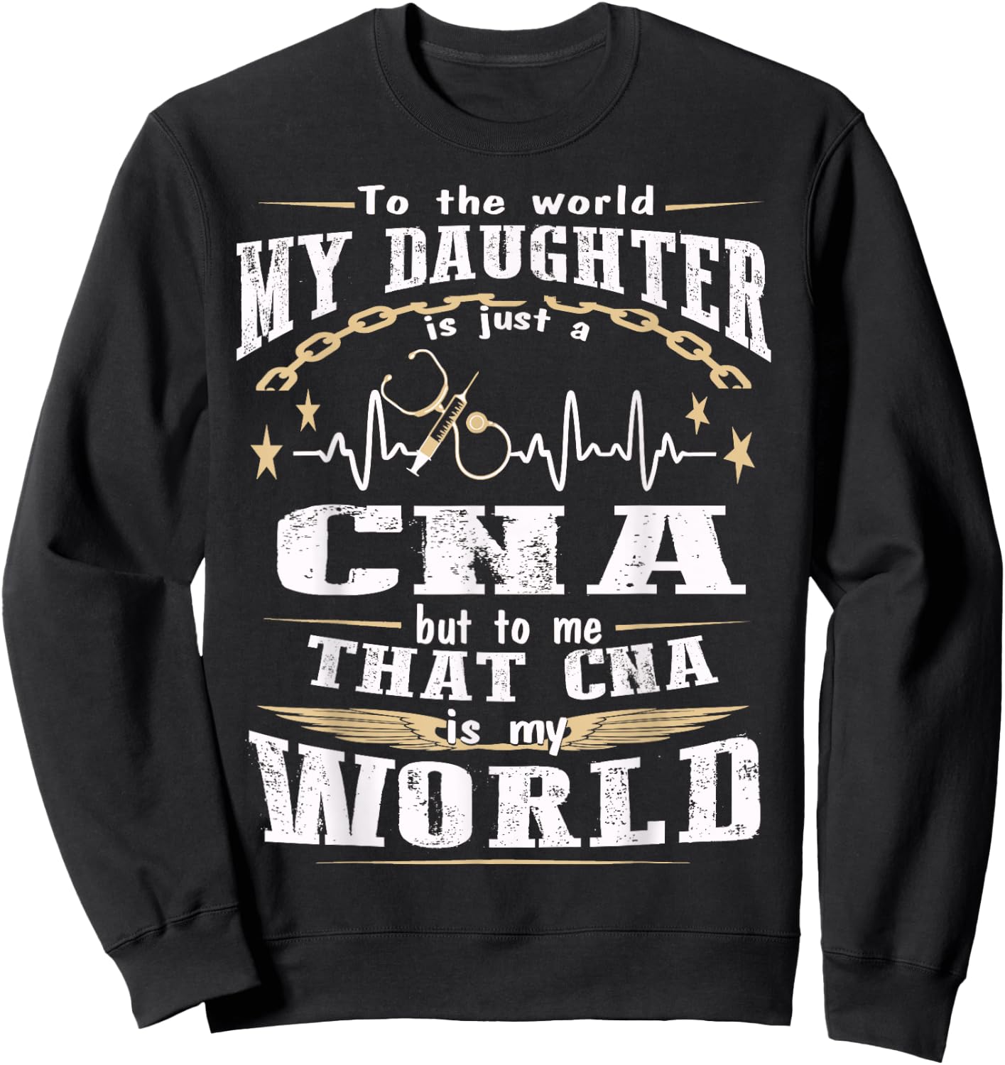 But to me That CNA is my World - CNA's Mom Shirt Sweatshirt - Sweatshirt | Black