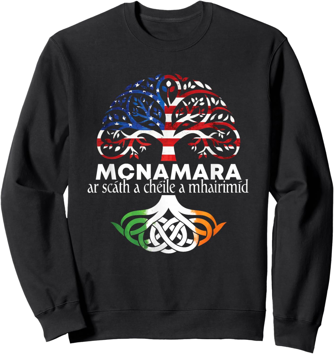 McNamara Irish Family Name Celtic Irish Roots Sweatshirt - Sweatshirt | Black