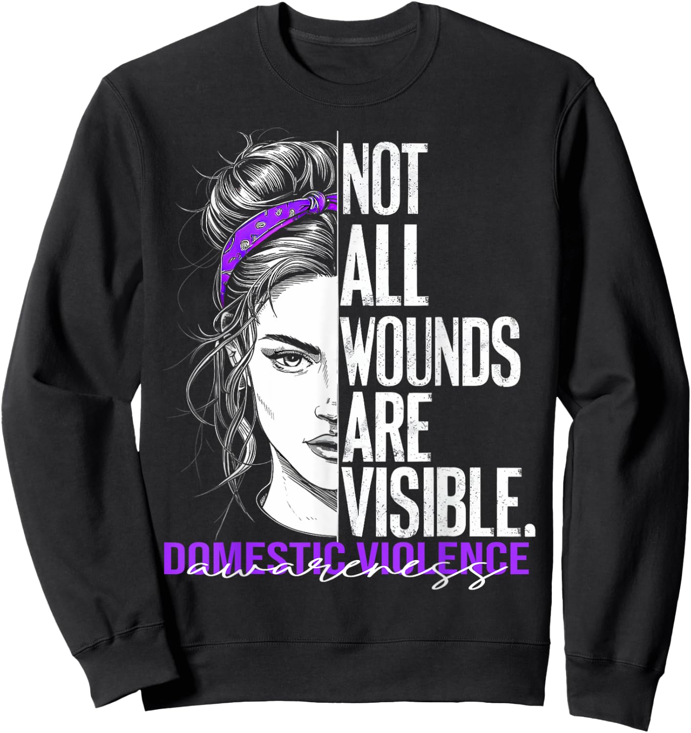 Not All Wounds Are Visible Women Domestic Violence Awareness Sweatshirt - Sweatshirt | Black