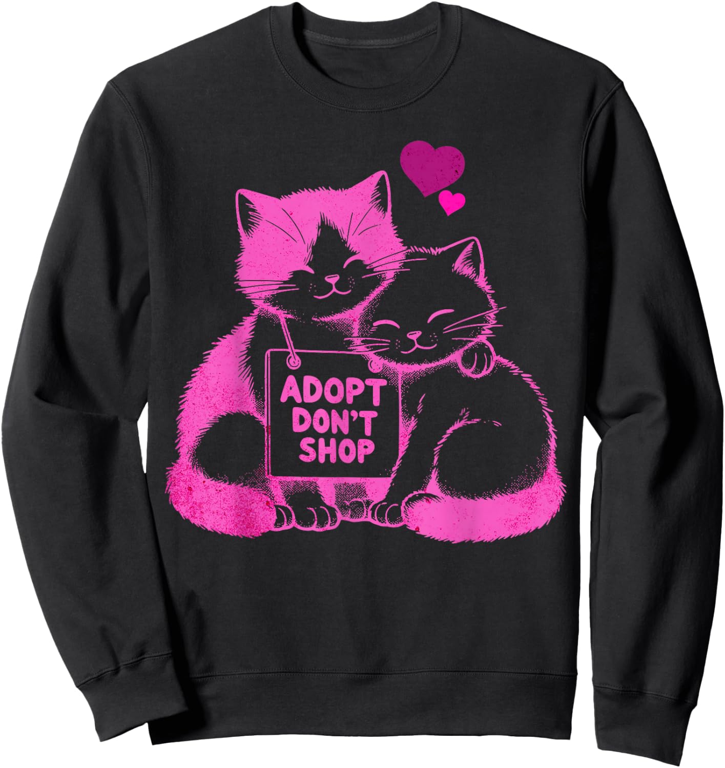 Adopt Don't Shop Cat Rescue for Cat Lovers Animal Advocates Sweatshirt - Sweatshirt | Black