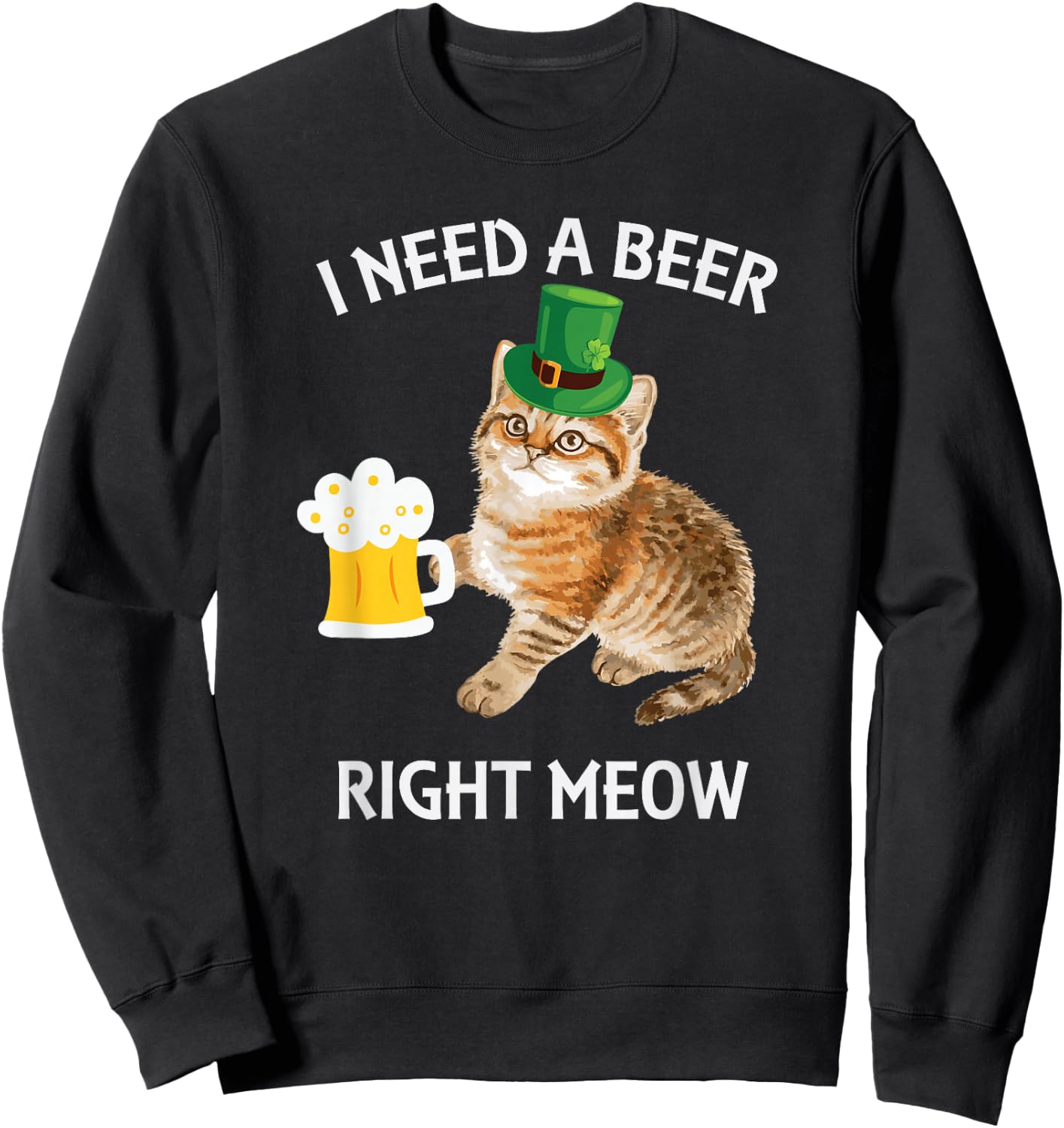 Funny Irish Beer Cat St Patricks Day Drinking with Hat Sweatshirt - Sweatshirt | Black