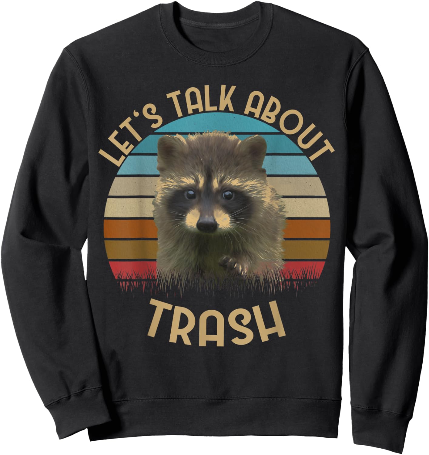 "Let's Talk About Trash" | Gift Raccoon Lovers Sweatshirt - Sweatshirt | Black