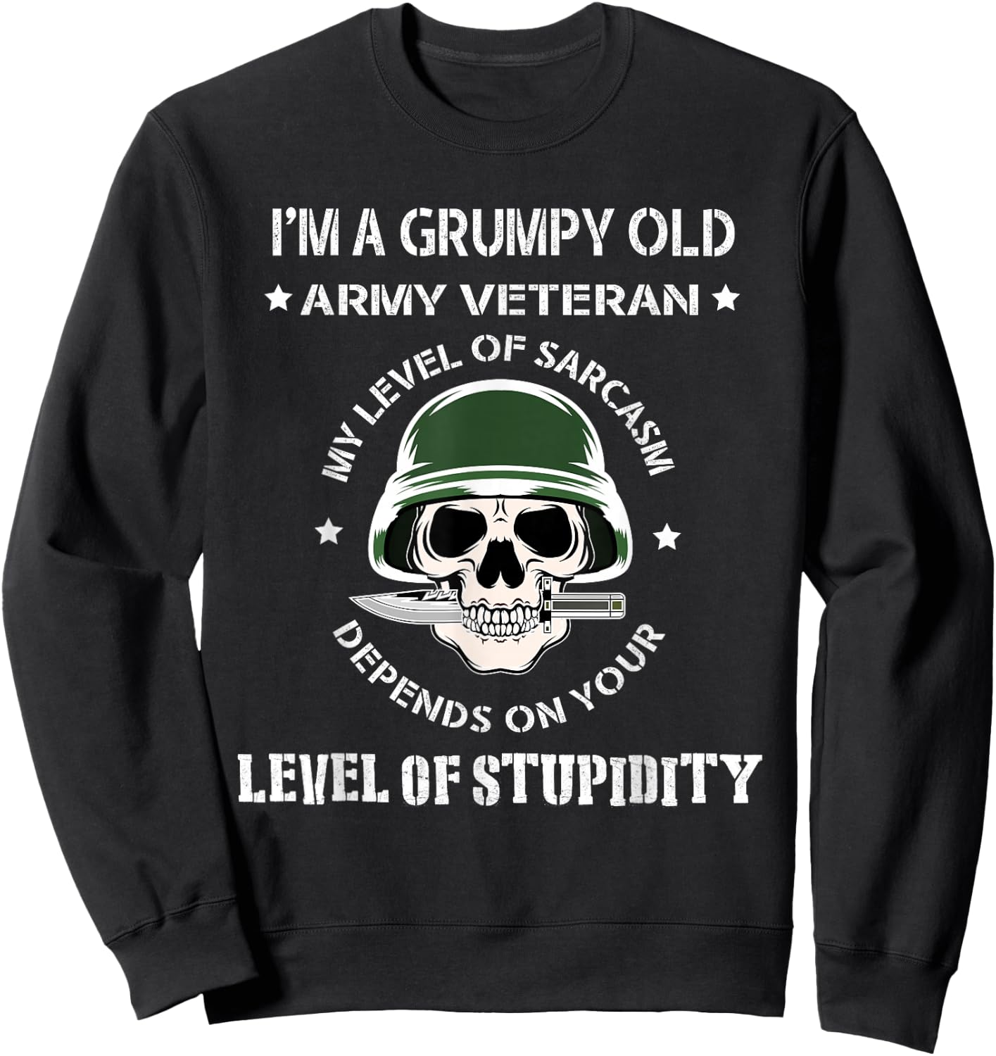 Grumpy Old Army Veteran Funny Veteran t Shirt Sweatshirt - Sweatshirt | Black