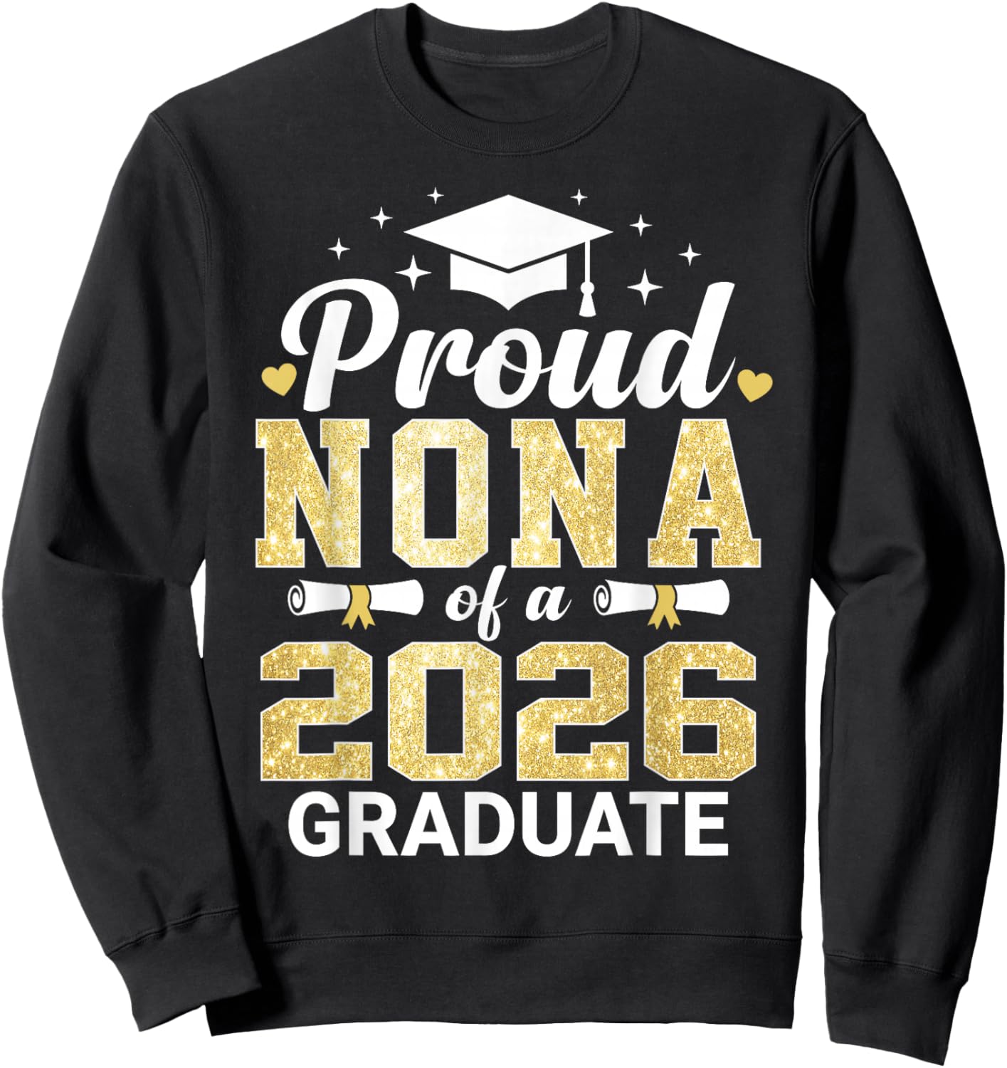 Proud Nona of A 2026 Graduate Class of Graduation Sweatshirt - Sweatshirt | Black