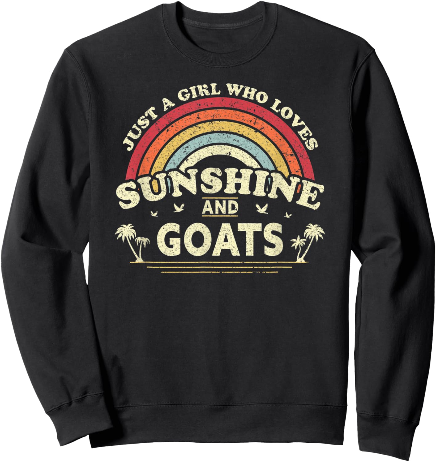 Goat Shirt. Just A Girl Who Loves Sunshine And Goats Sweatshirt - Sweatshirt | Black