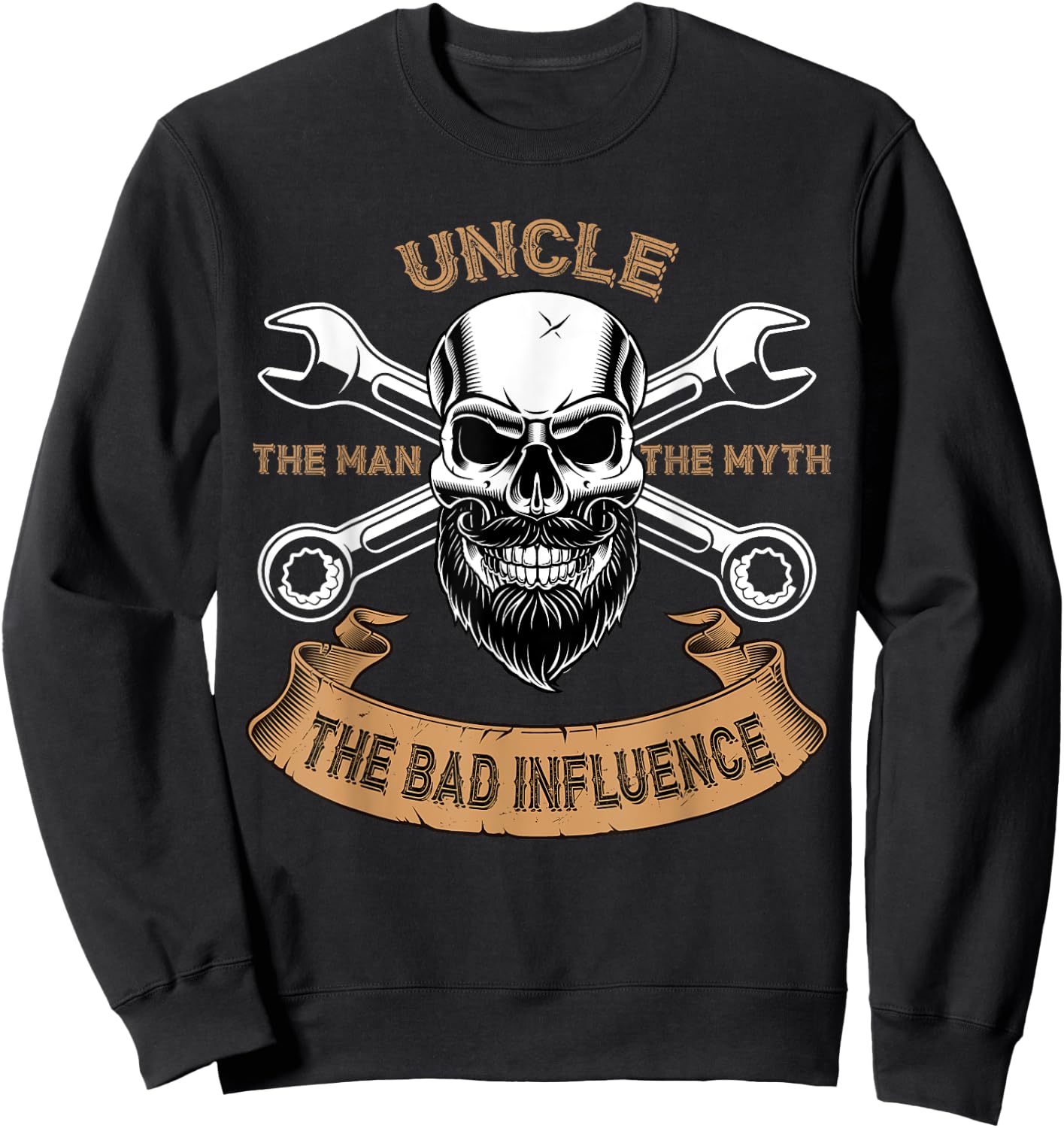 Uncle The Man The Myth The Bad Influence Funny Uncle Shirt Sweatshirt - Sweatshirt | Black