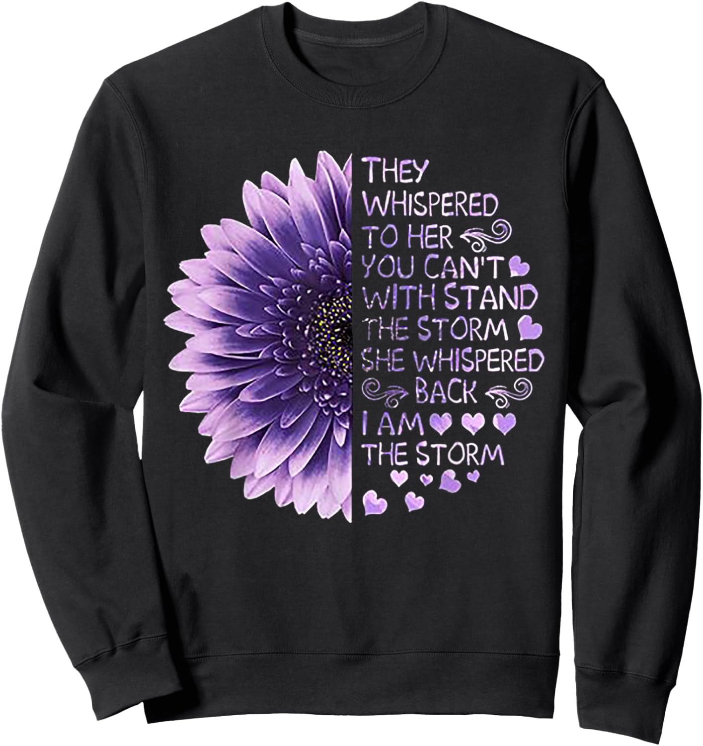 They Whispered to Her You Can't with Stand The Storm Sweatshirt - Sweatshirt | Black