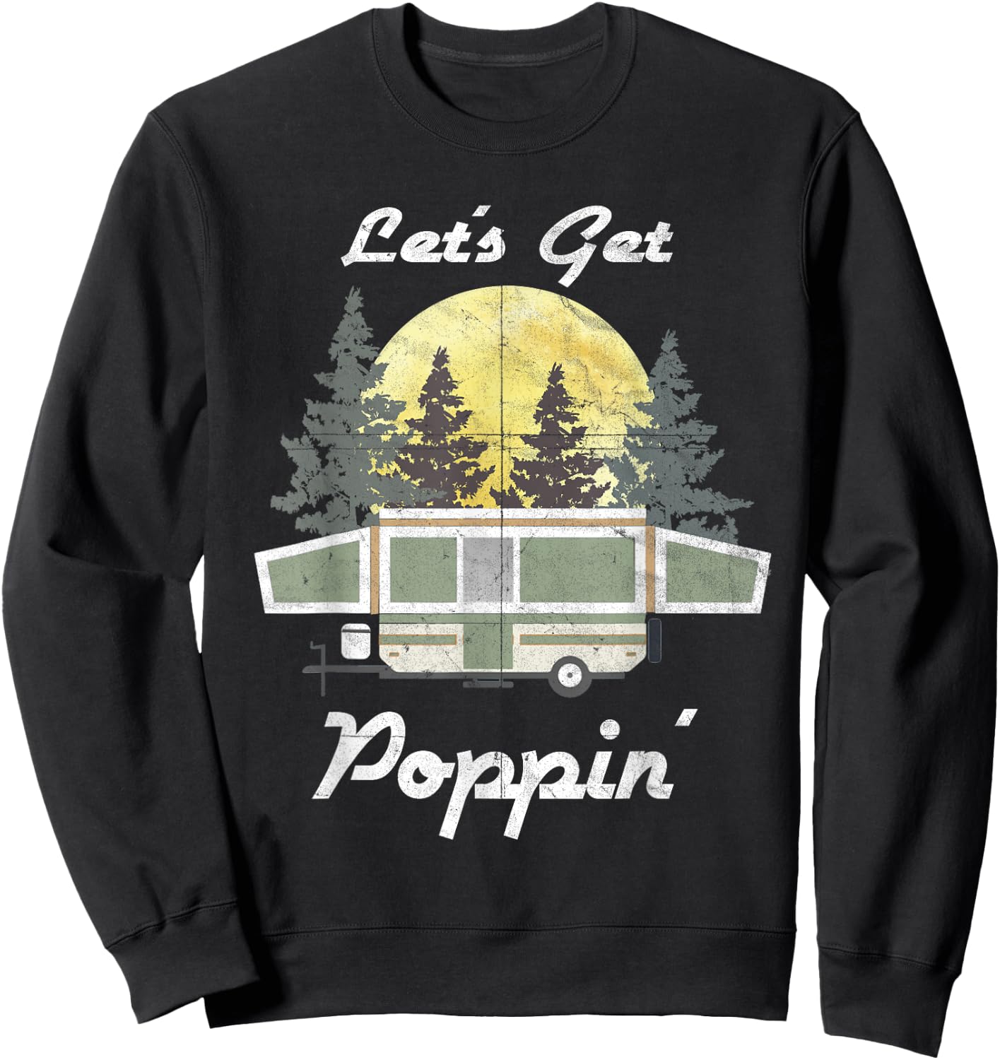 Funny Camping RV Popup Camper Tent Trailer Outdoor Sweatshirt - Sweatshirt | Black