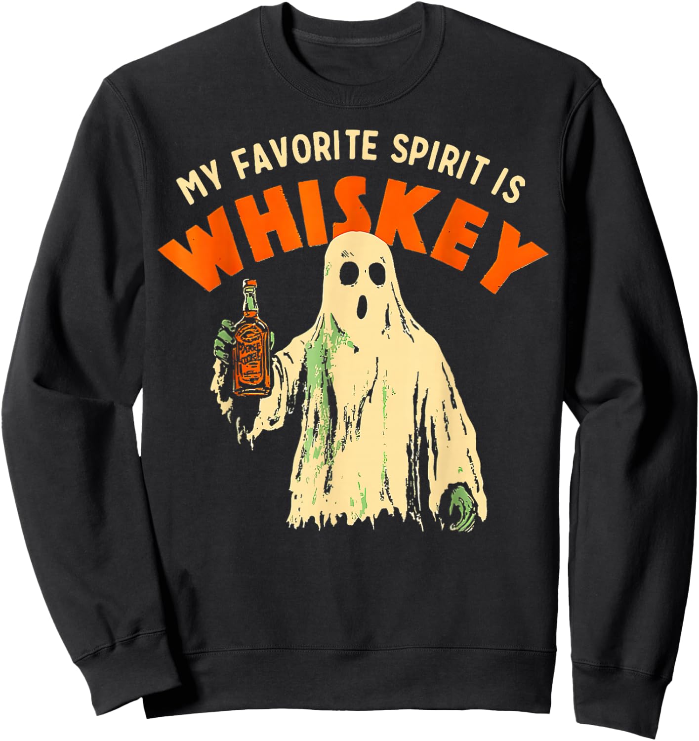 Ghost Whiskey, My Favorite Spirit Is Whiskey Ghost Sweatshirt - Sweatshirt | Black