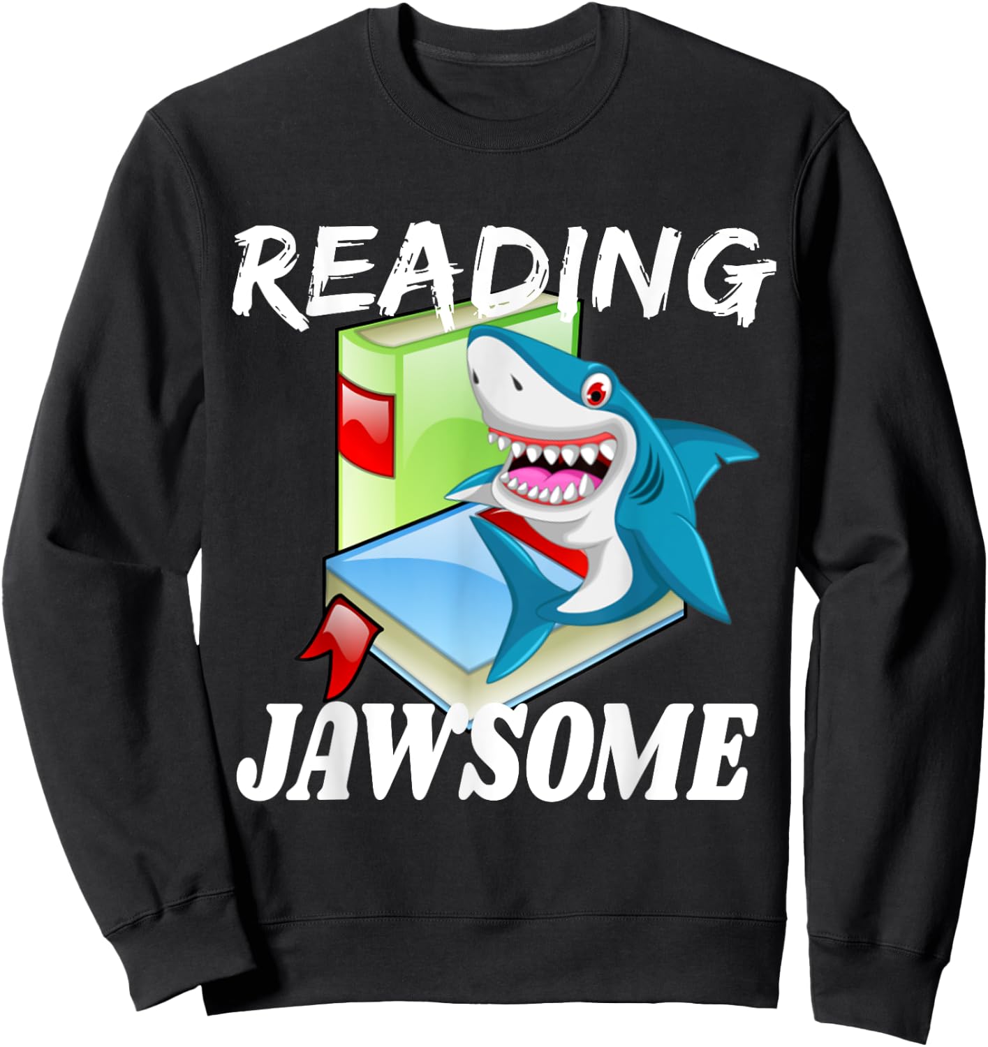 Reading is Jawsome Shark School Teacher Reader Quote Gift Sweatshirt - Sweatshirt | Black