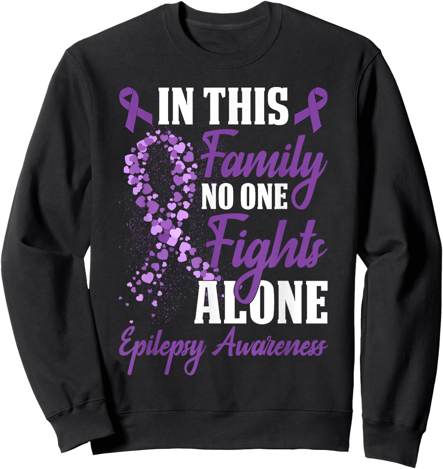 In This Family No One Fight Alone Epilepsy Awareness Month Sweatshirt - Sweatshirt | Black
