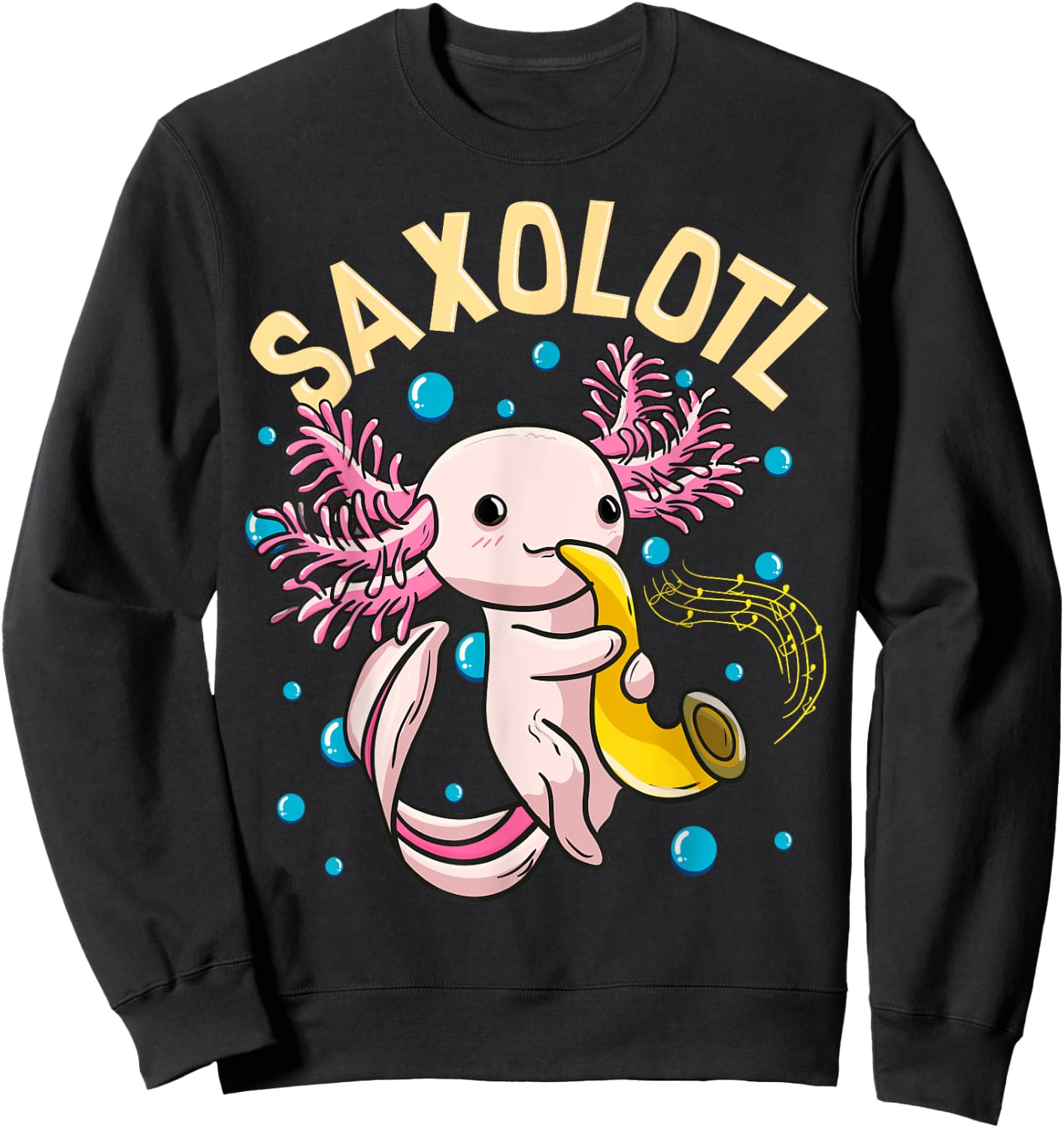 Cute & Funny Saxolotl Adorable Sax Playing Axolotl Animal Sweatshirt - Sweatshirt | Black
