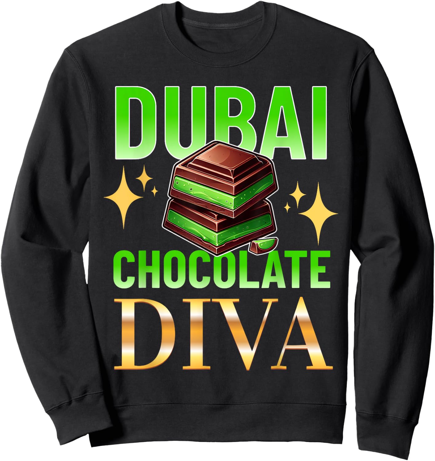 Dubai Chocolate Diva Funny Design Meme Chocolate Sweatshirt - Sweatshirt | Black