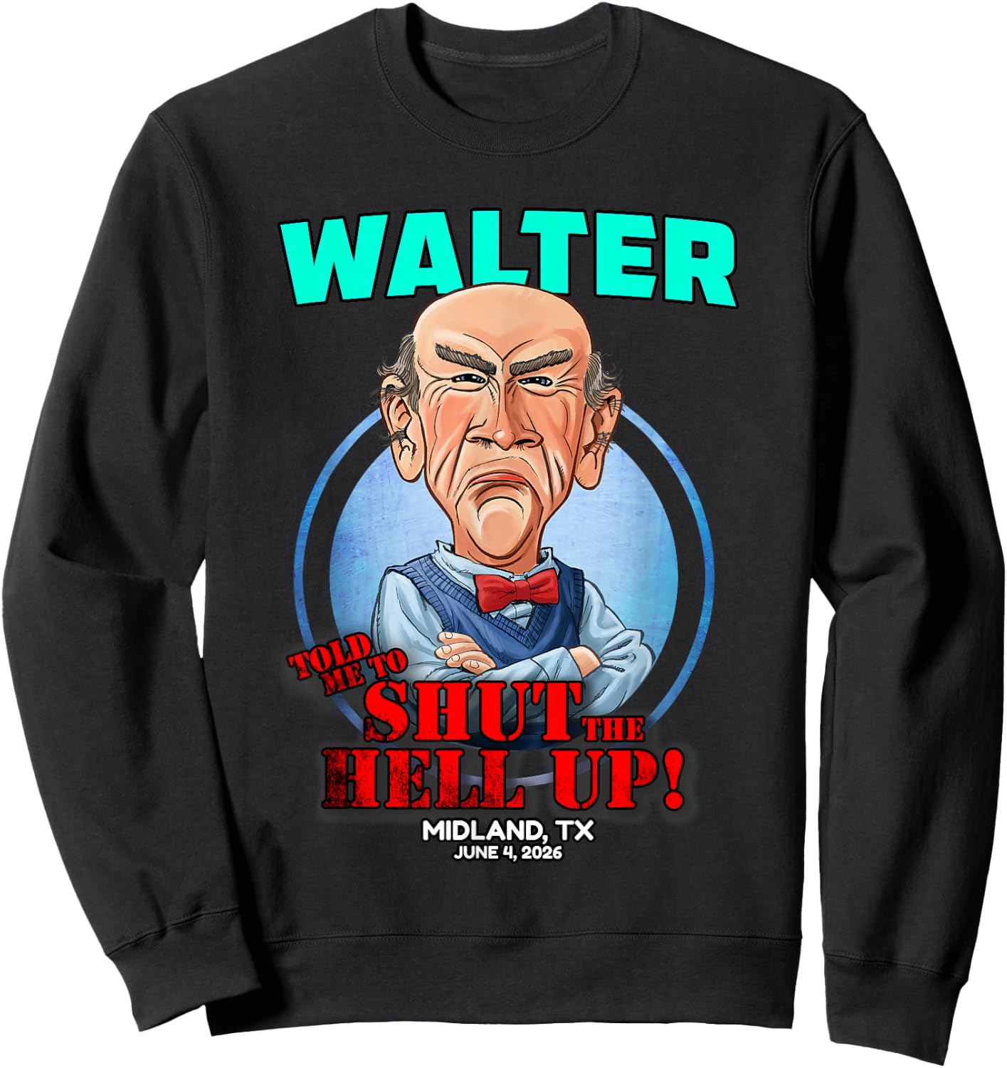 Walter Midland, TX (2026) Sweatshirt - Sweatshirt | Black