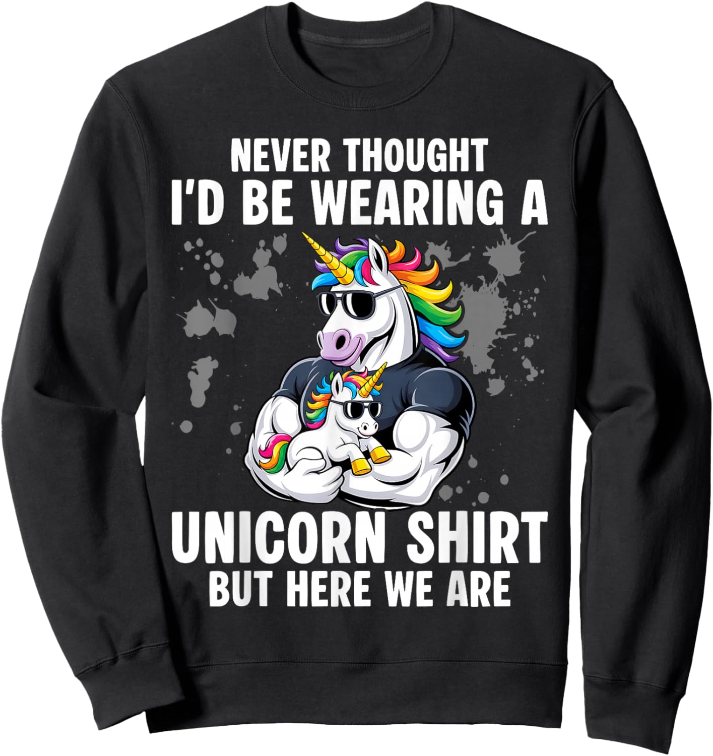 Fathers Day I Wear A Unicorn Dadacorn Funny Sweatshirt - Sweatshirt | Black