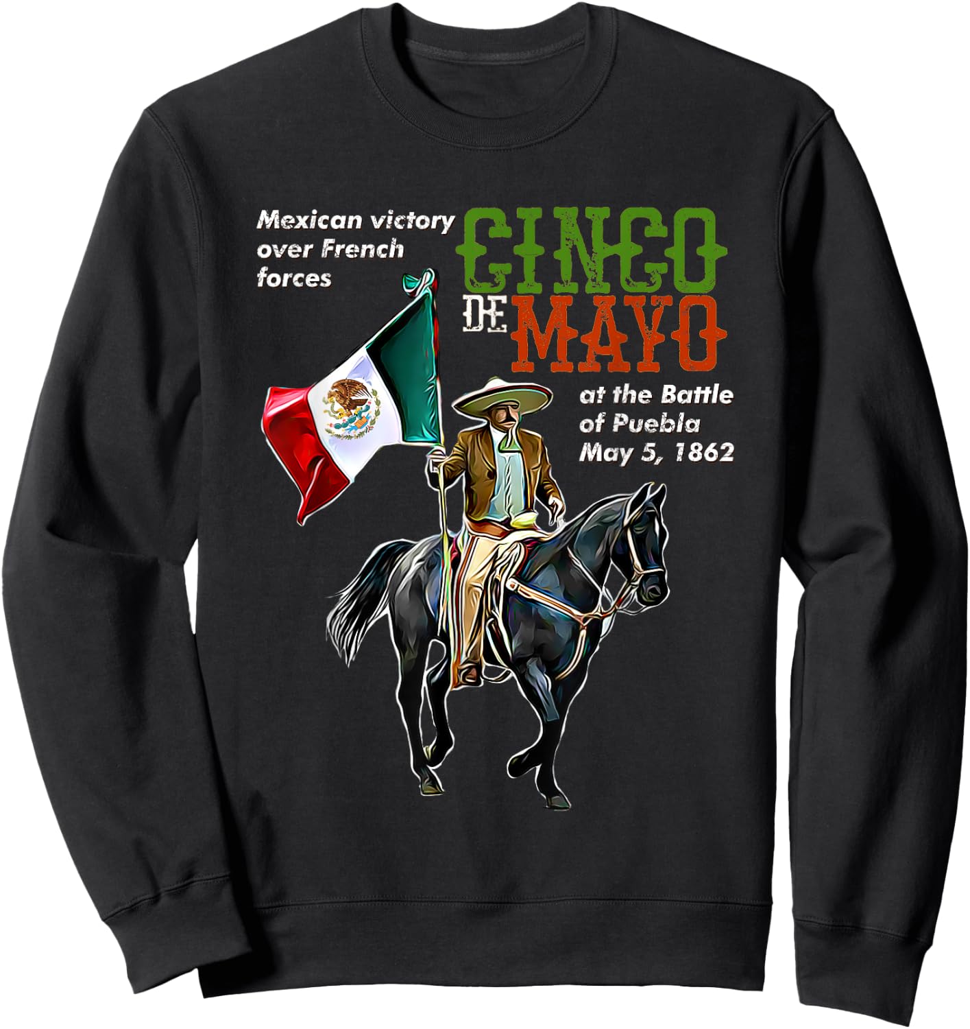 Battle of Puebla May 5, 1862 Cinco De Mayo Gift Sweatshirt - Sweatshirt | Black