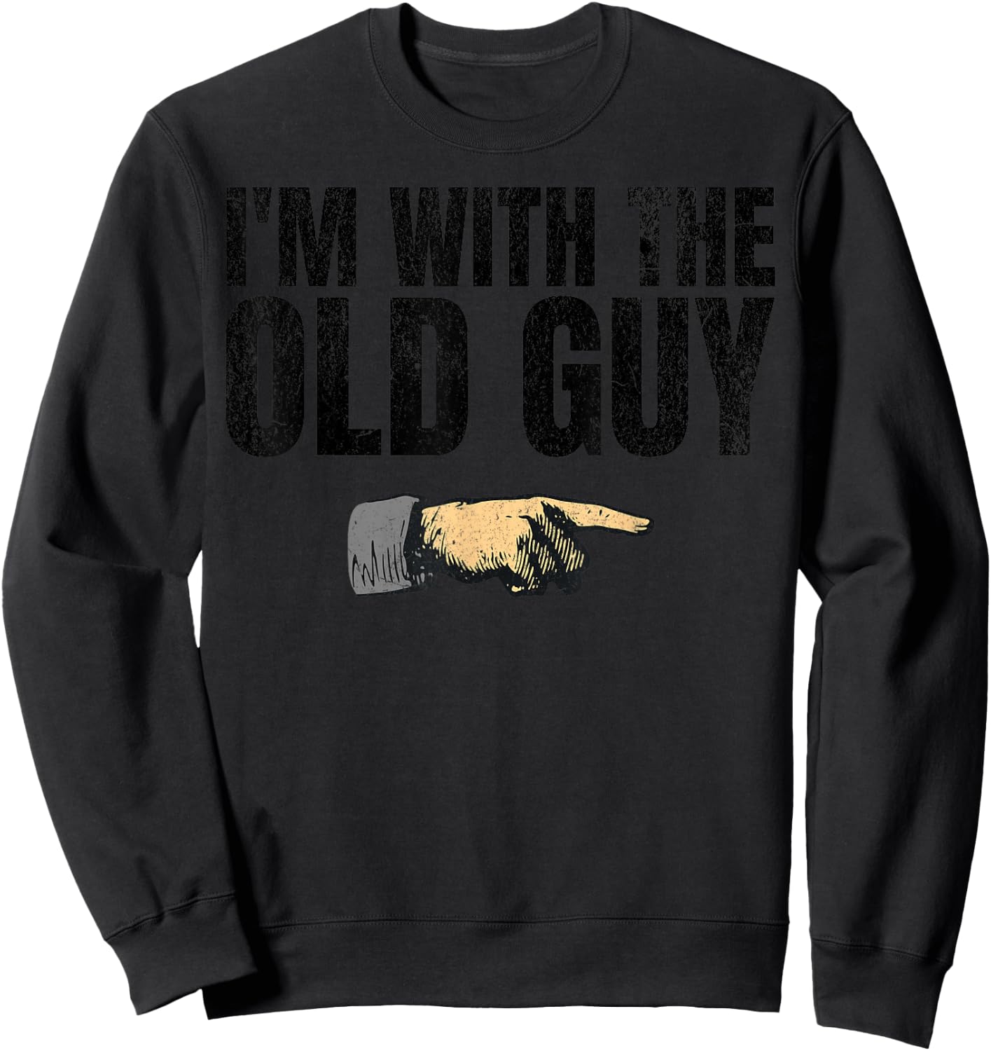 Retro I'm With The Old Guy Matching Old Yeller Funny 60s Sweatshirt - Sweatshirt | Black