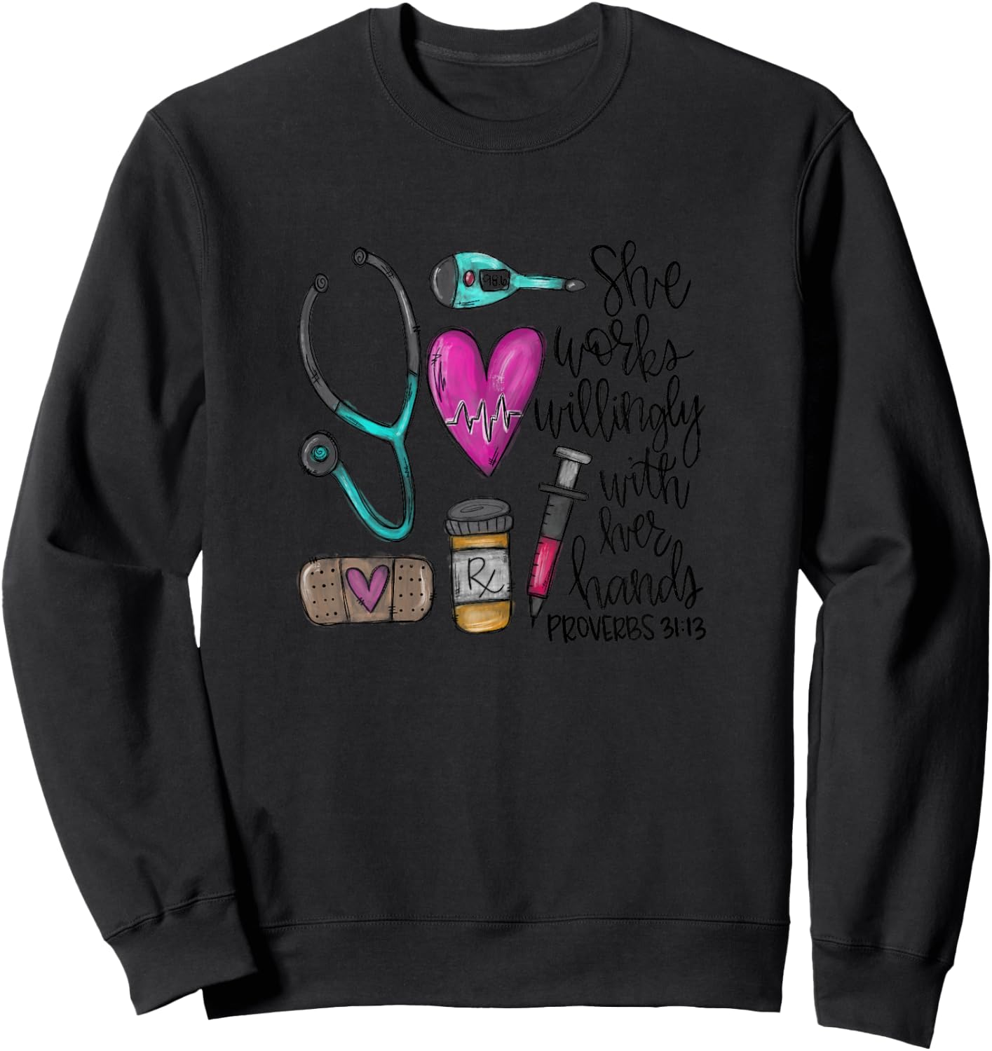 She Works Willingly With Her Hands Proverbs 31:13 Sweatshirt - Sweatshirt | Black