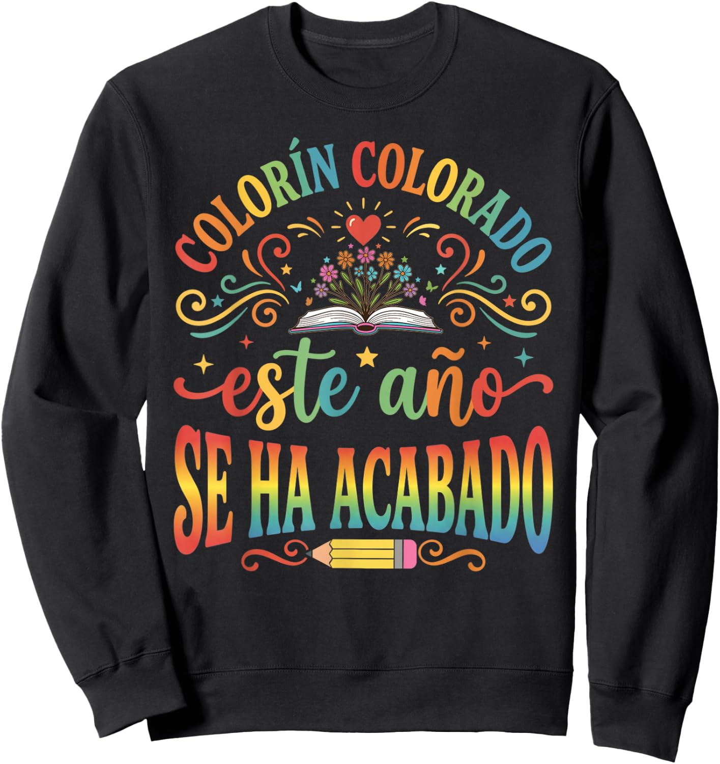 Colorin Colorado Este Año Se Ha Acabado Cute Spanish Teacher Sweatshirt - Sweatshirt | Black
