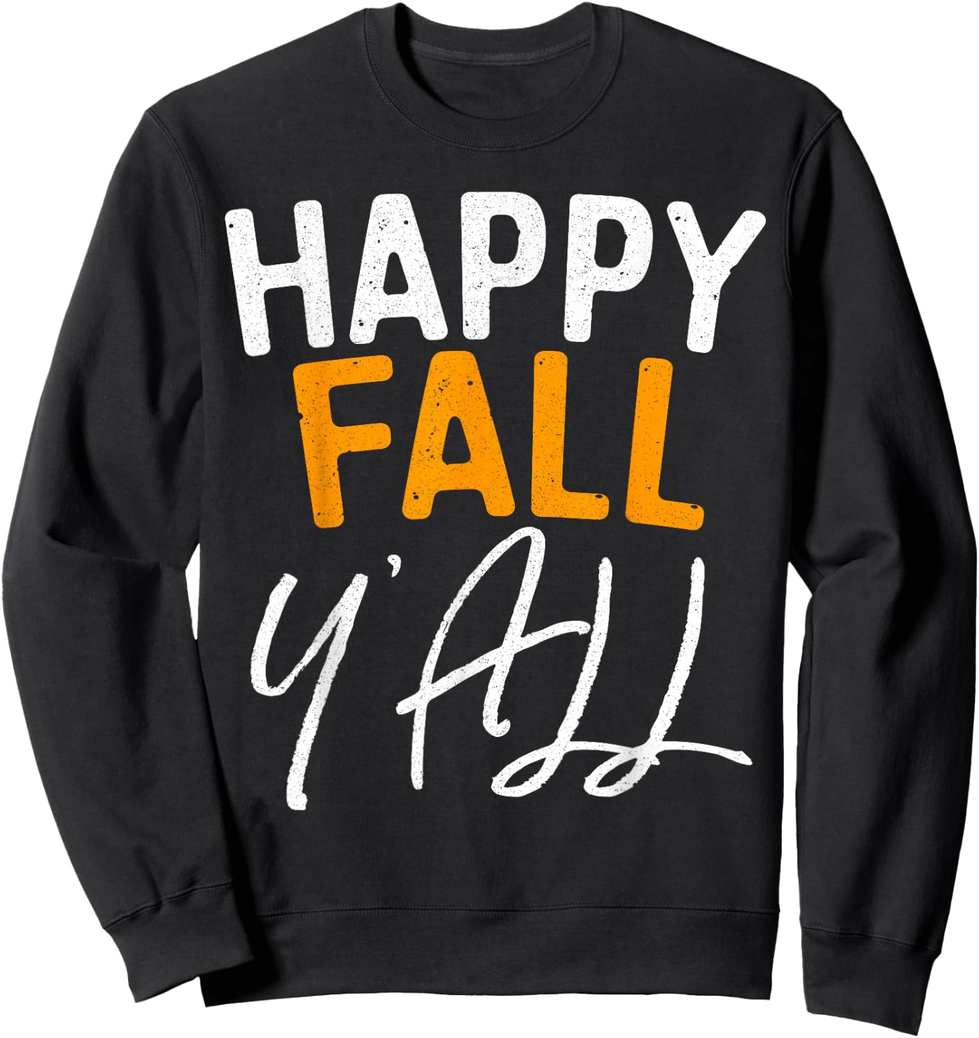 Happy Fall Y'all Shirt Men Women Kids Fall Season Sweatshirt - Sweatshirt | Black