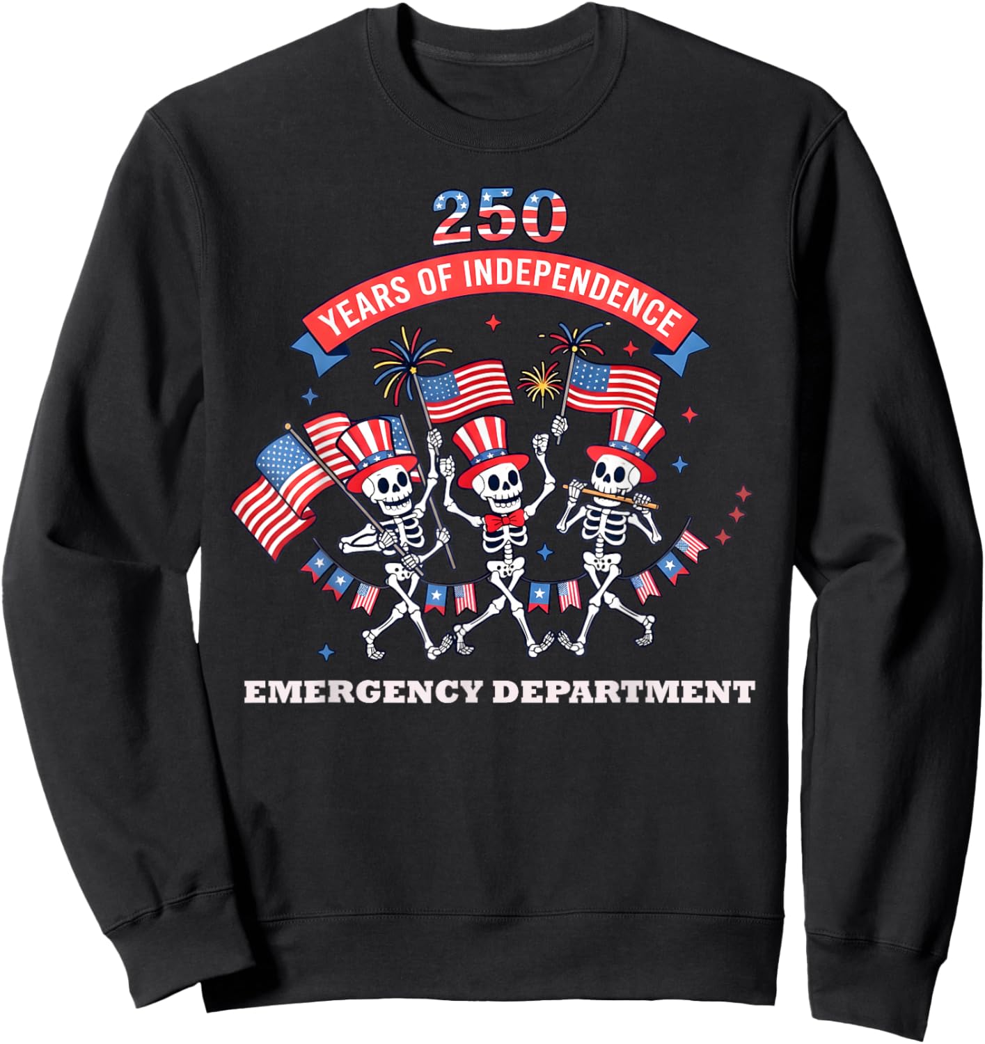 Emergency Department 250 Years of Independence Skeleton Sweatshirt - Sweatshirt | Black
