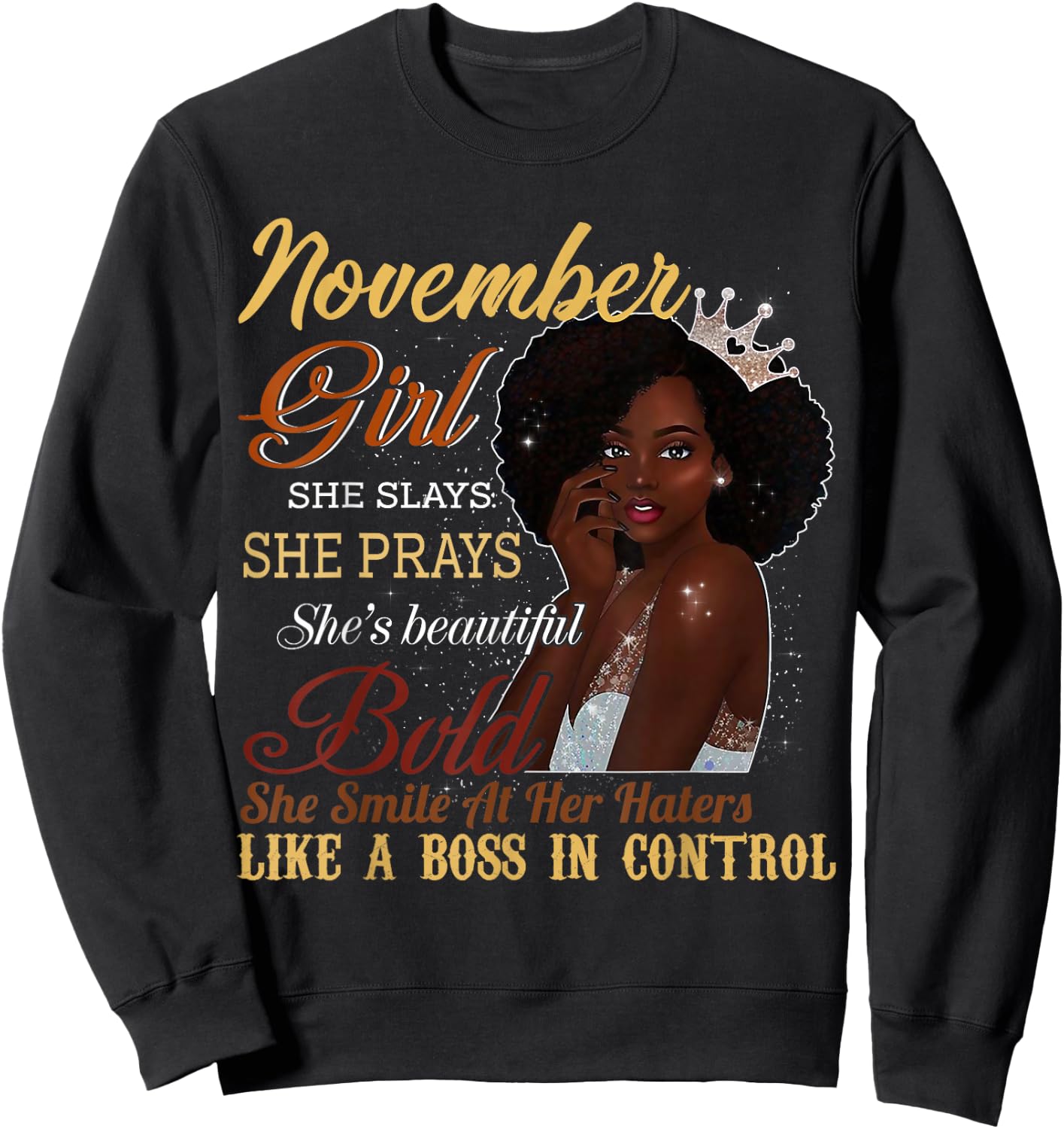 November Girl She Slays She Prays Beautiful Birthday T Shirt Sweatshirt - Sweatshirt | Black