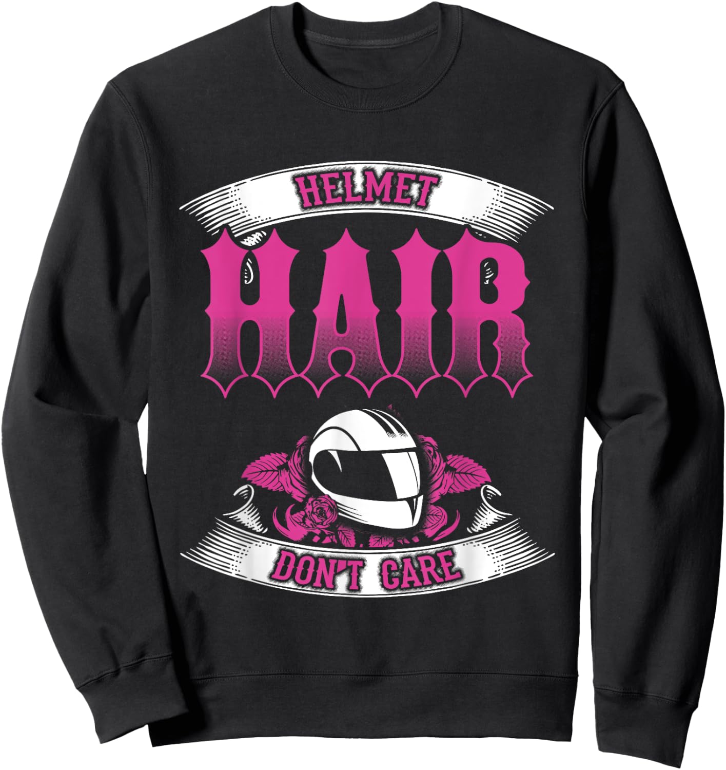 Biker Chick Shirt Motorcycle Helmet Hair Dont Care Pink Sweatshirt - Sweatshirt | Black