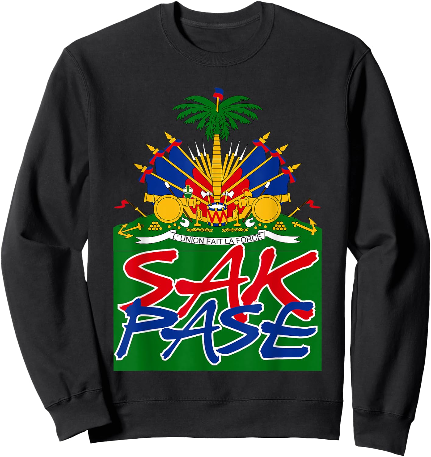 Sak Pase | Cute Haitian Creole Pride Gift Sweatshirt - Sweatshirt | Black