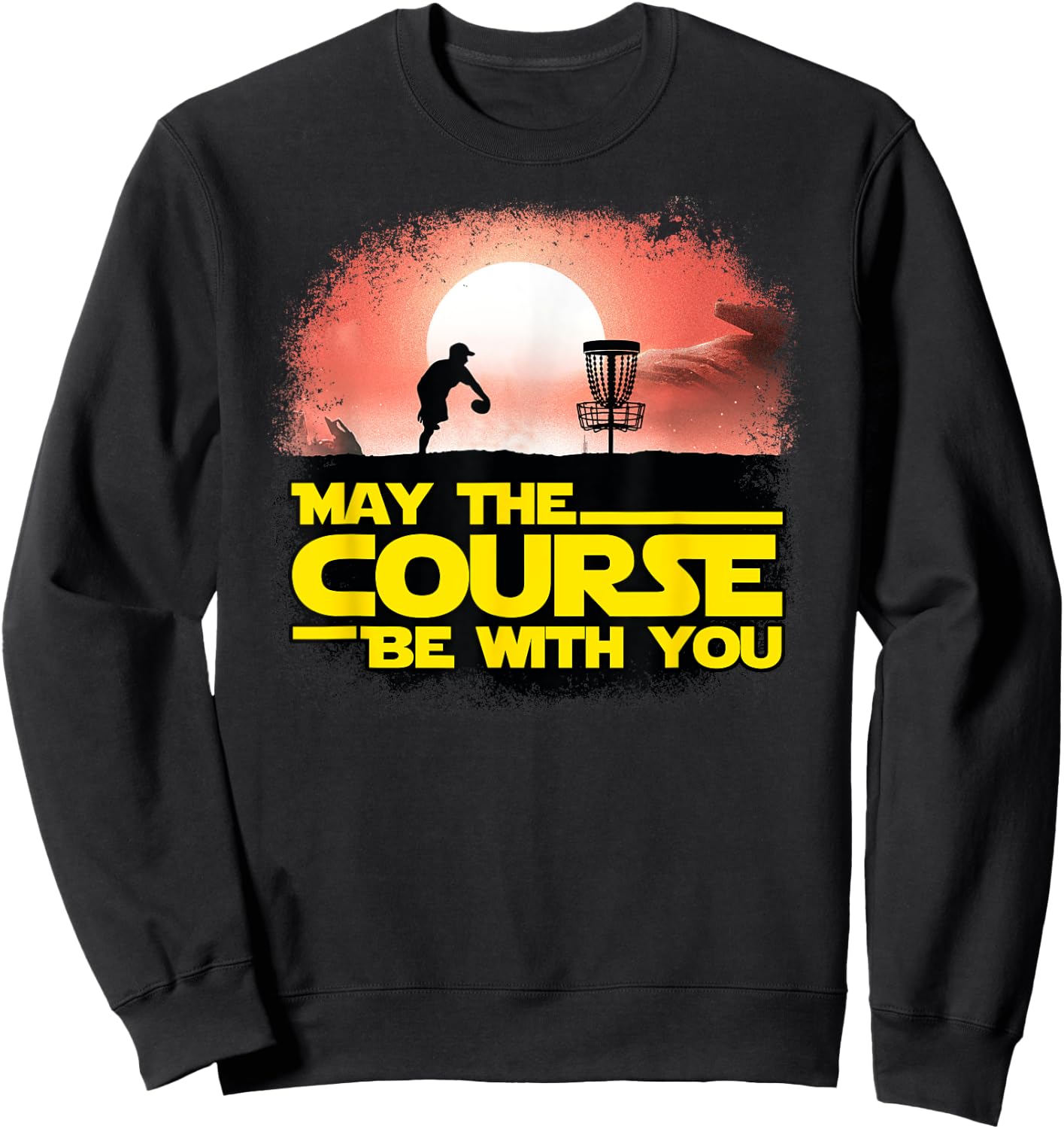 May The Course Be With You - Golf Gifts - Disc Golf Sweatshirt - Sweatshirt | Black