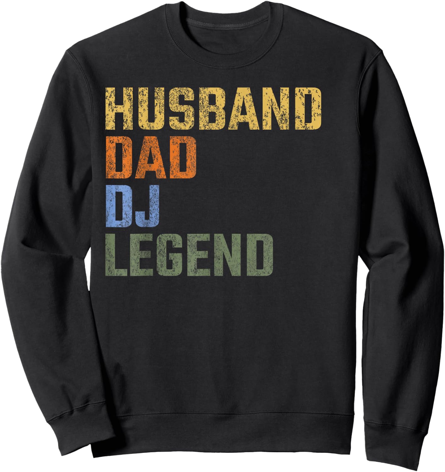 Husband Dad DJ Legend Fathers Day Disc Jockey Sweatshirt - Sweatshirt | Black