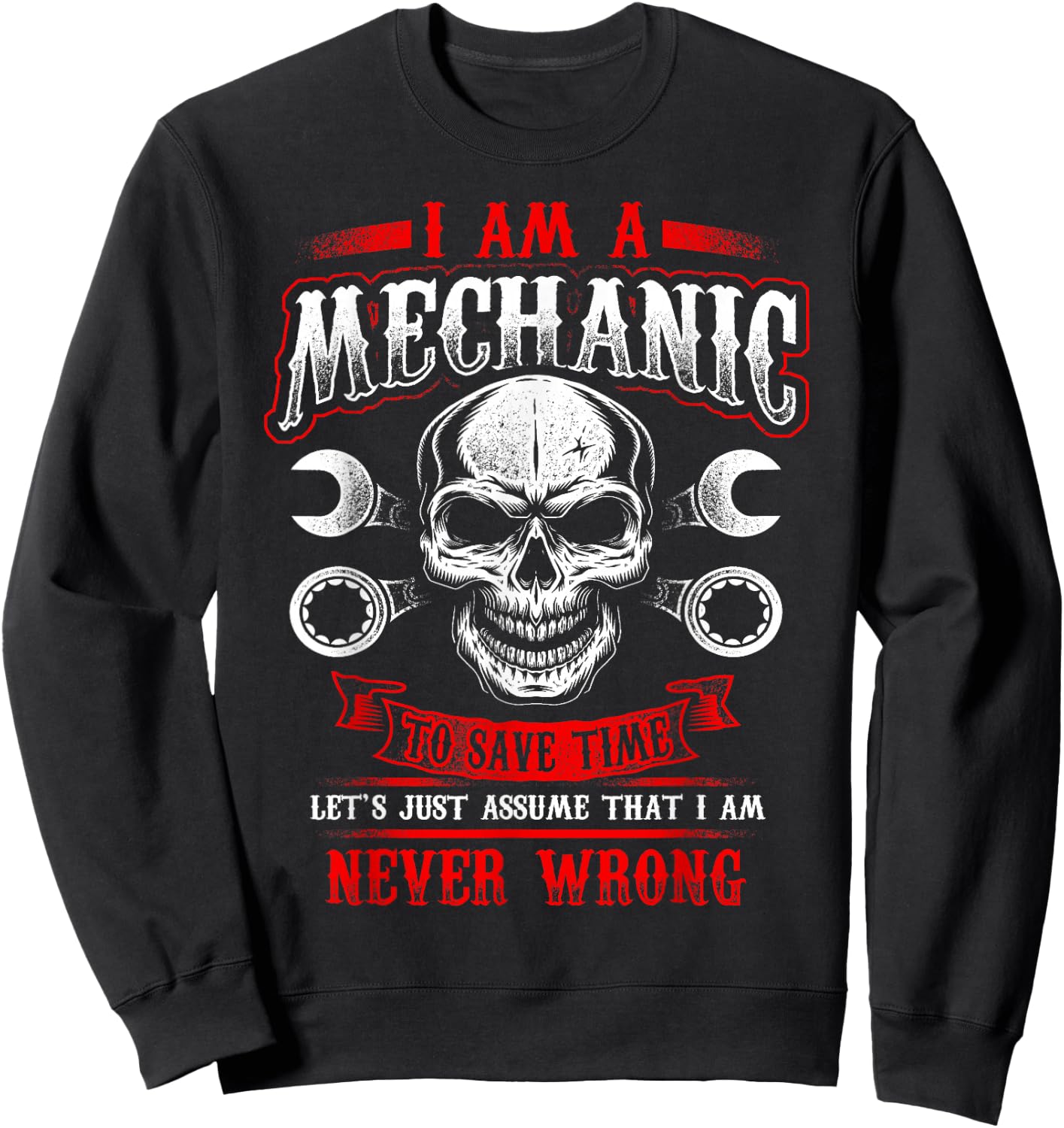 I'm A Mechanic Funny Grease Monkey Sweatshirt - Sweatshirt | Black