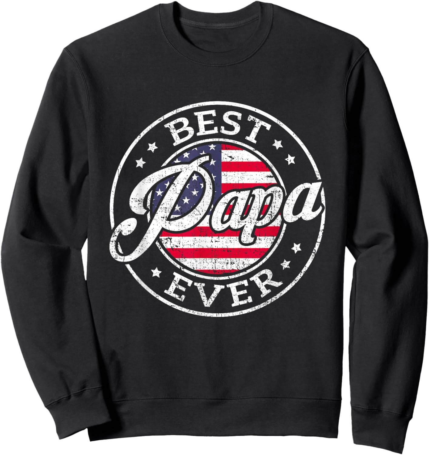 Best Papa Ever USA Flag Fathers Day Family Sweatshirt - Sweatshirt | Black