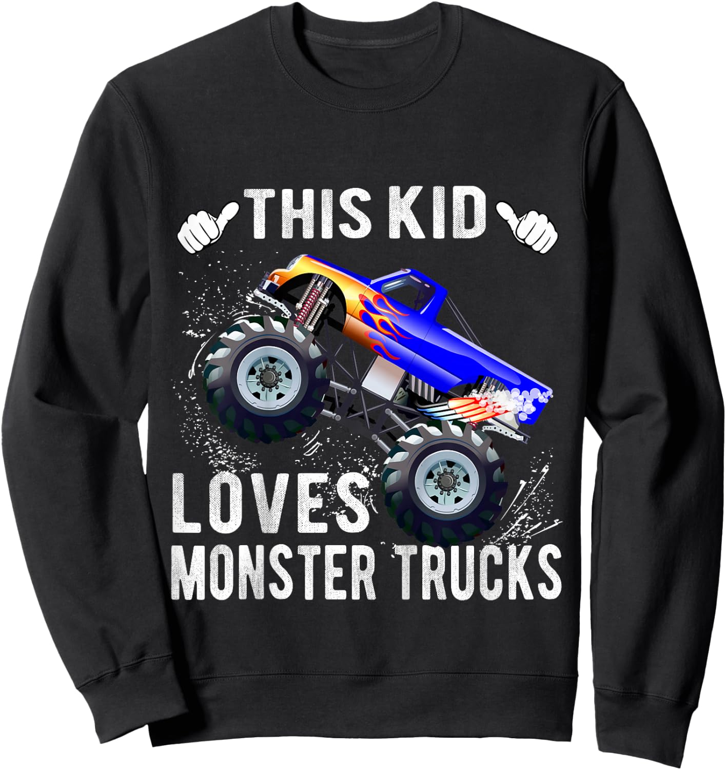 This Kid Loves Monster Trucks Boys and Girls Gift Sweatshirt - Sweatshirt | Black