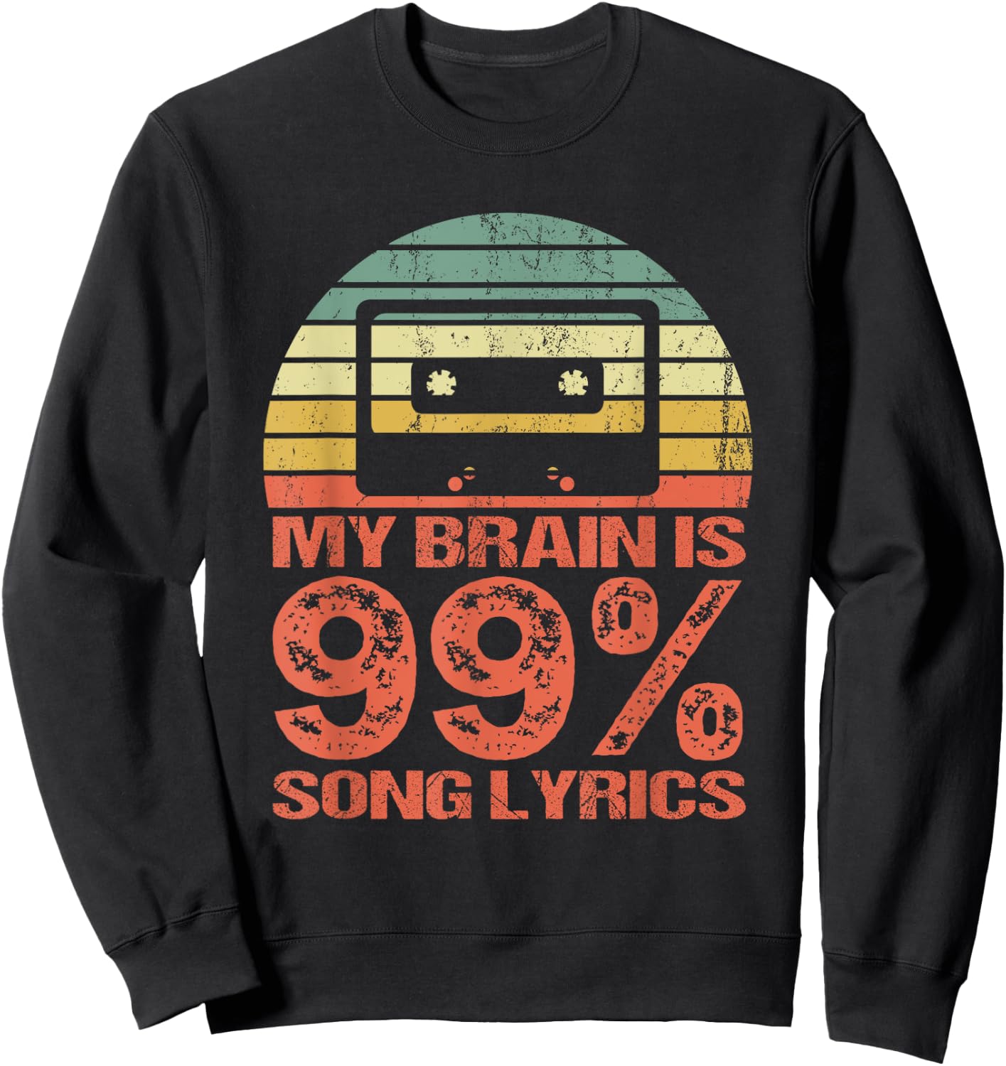 My brain is 99 % Song lyrics - retro vintage Sweatshirt - Sweatshirt | Black