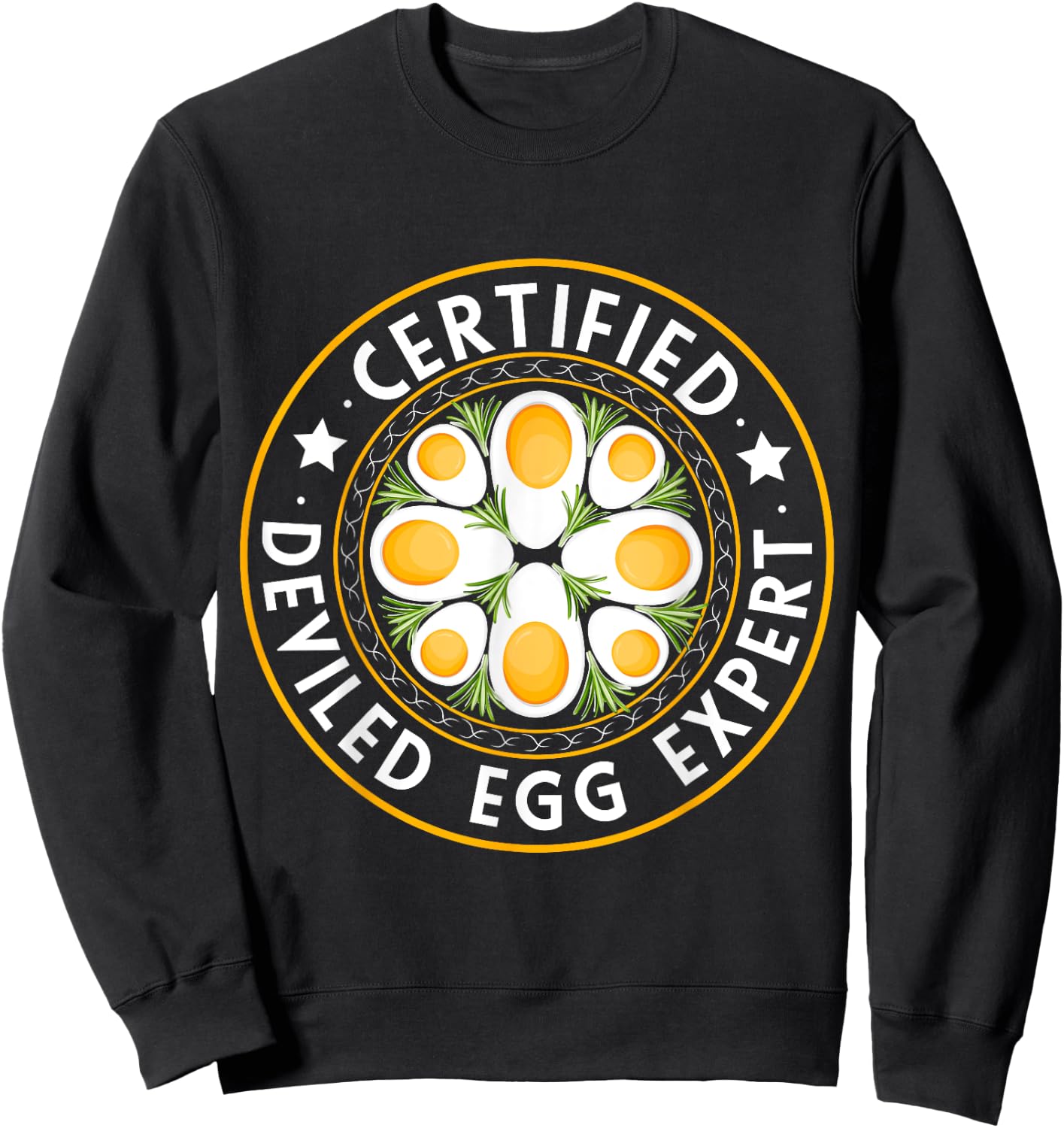 Certified Deviled Egg Expert Omelet Food Lover Women Men Sweatshirt - Sweatshirt | Black